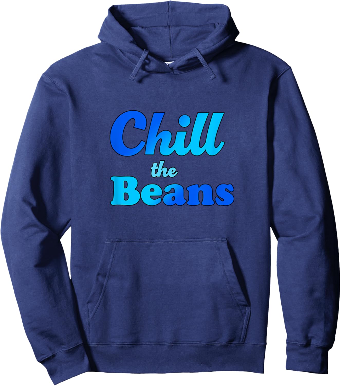 Funny Blue "Chill the Beans" Design Hoodie - Hoodie | Navy
