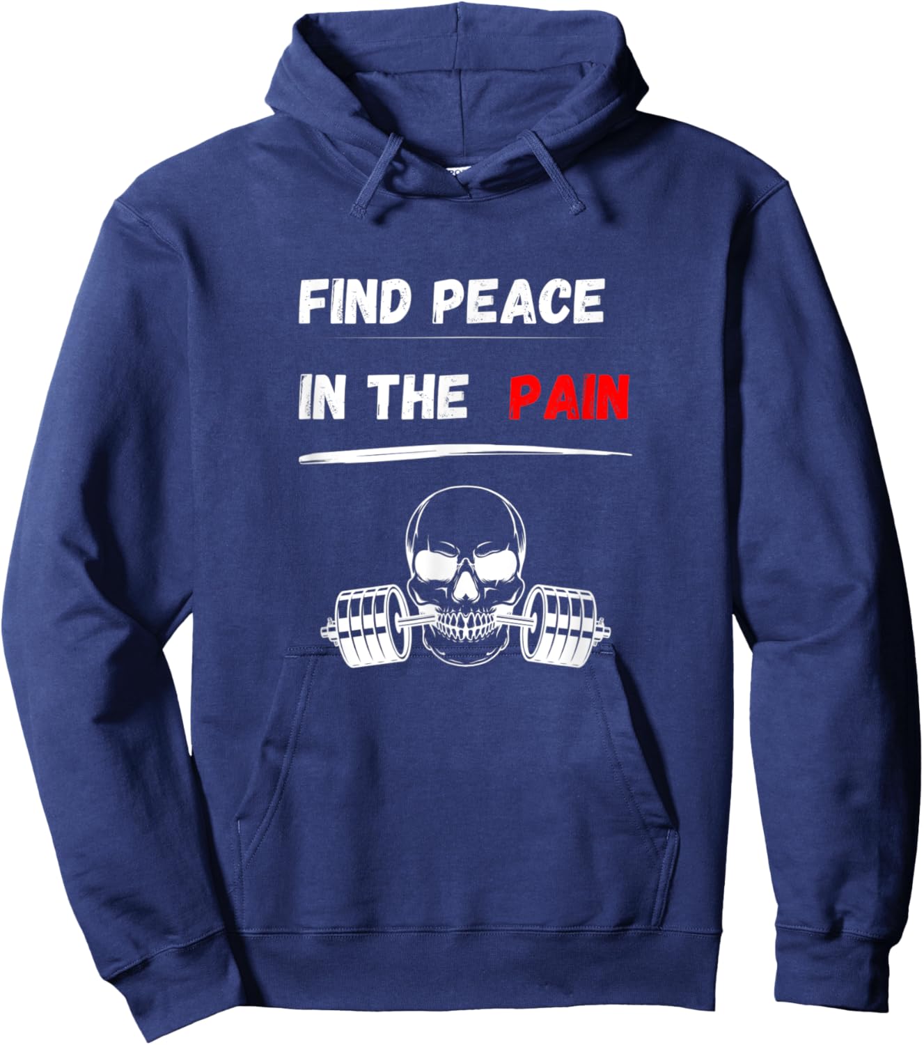 Find peace in the pain! Gym Motivation Bodybuilding Hoodie - Hoodie | Navy