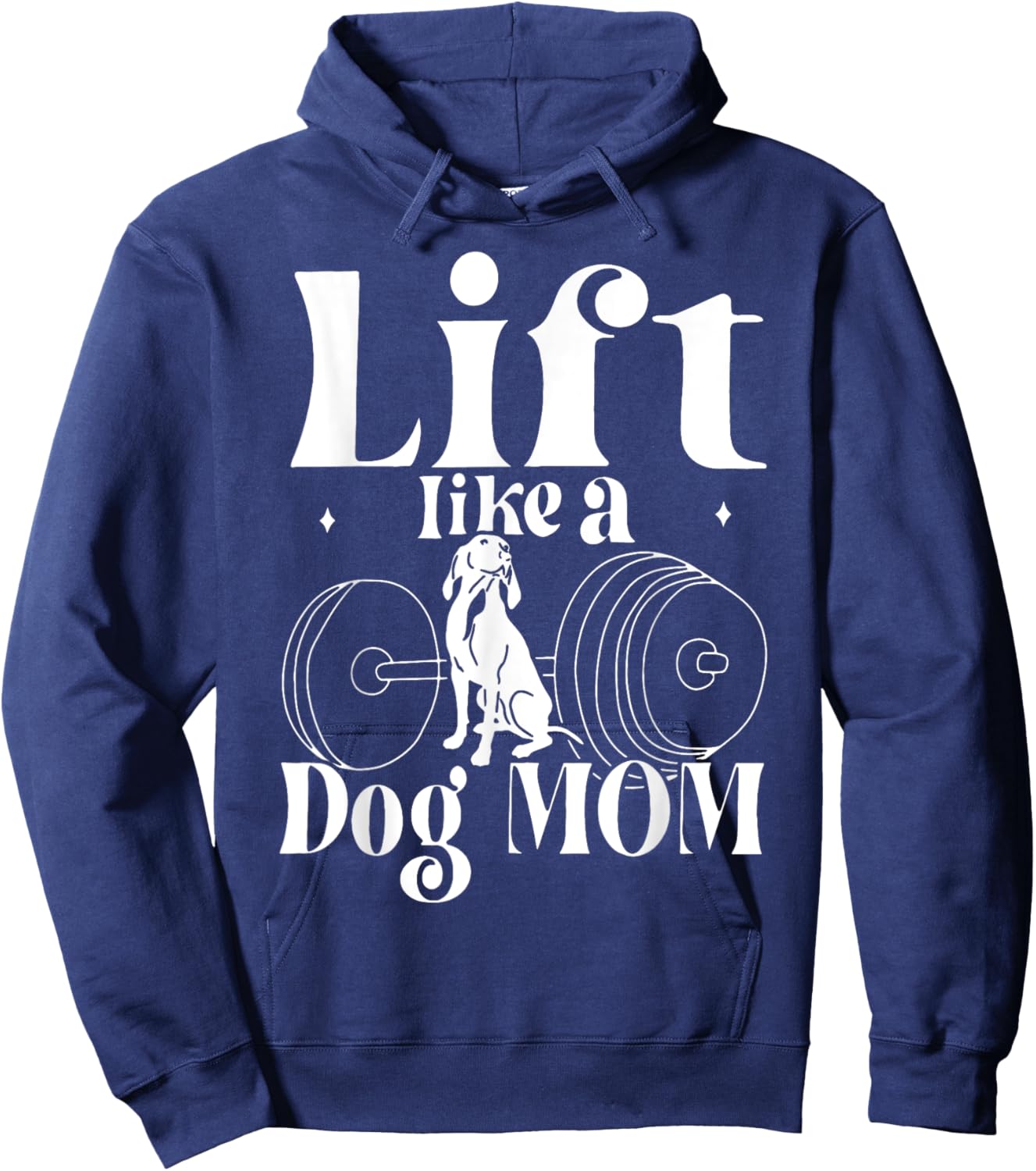 Lift Like A Dog Mom Gym Workout Fitness Mother's Day Women Hoodie - Hoodie | Navy