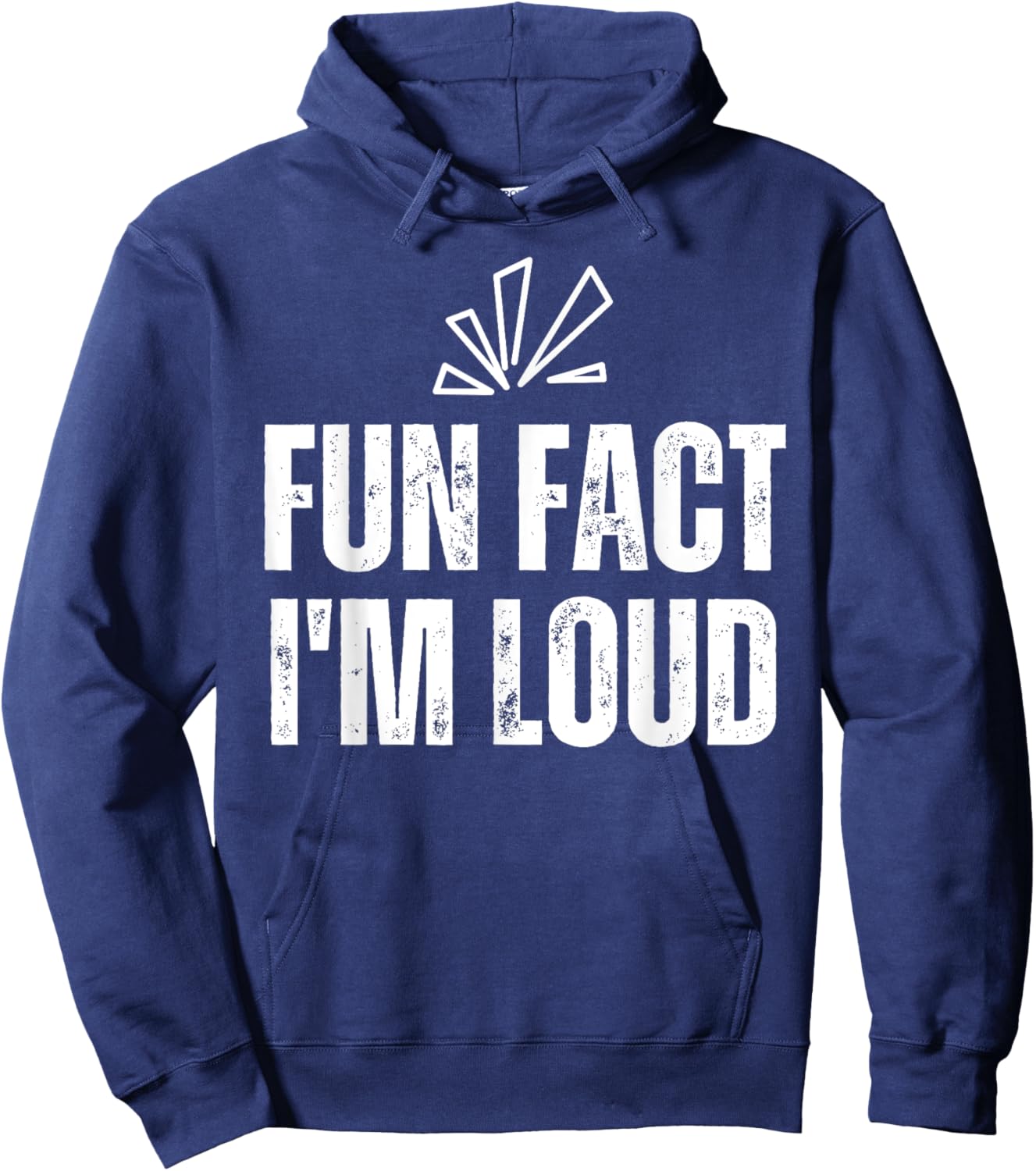 Fun Fact I'm Loud - Please Excuse Me For Yelling So Loud Hoodie - Hoodie | Navy