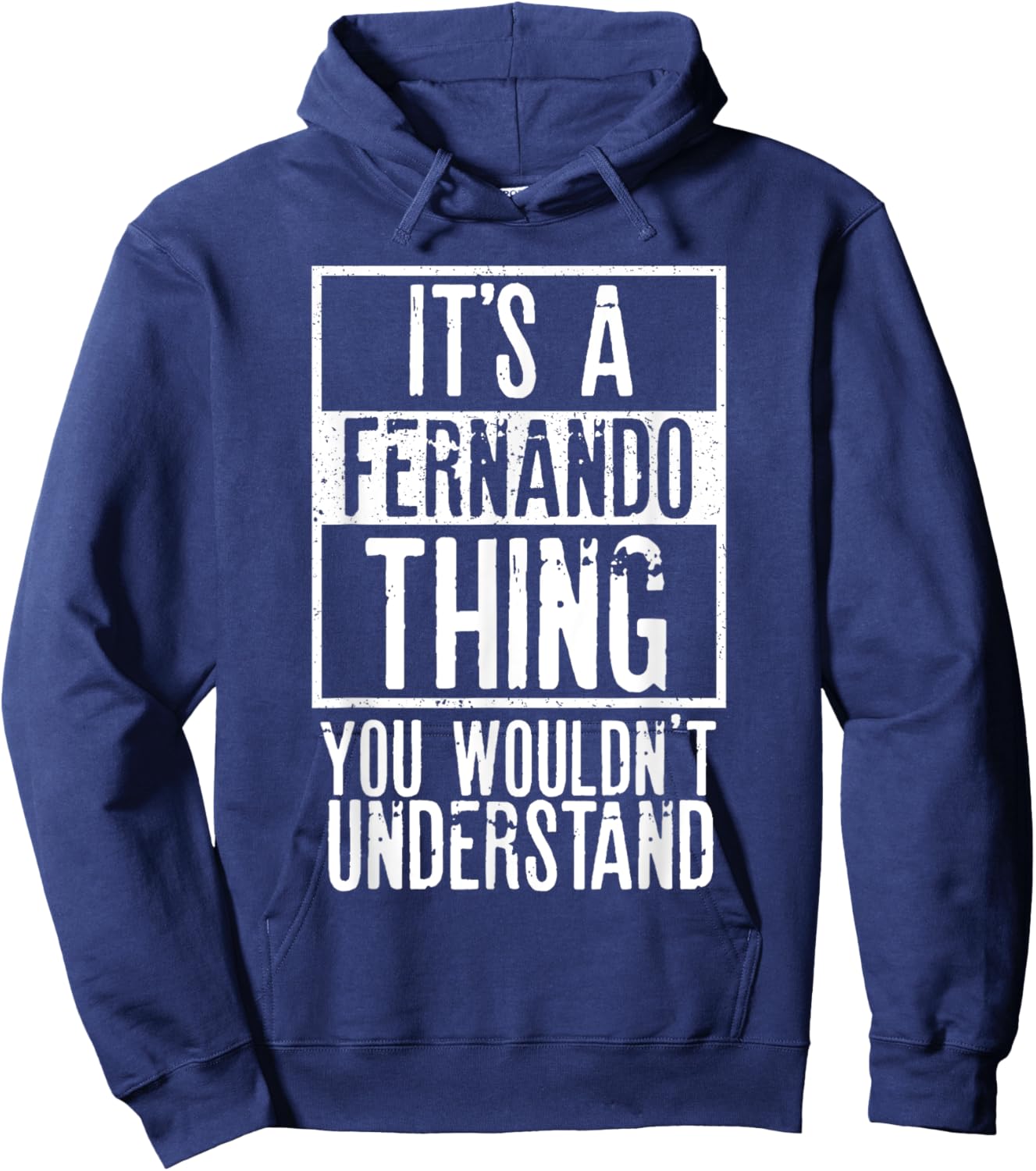 Its A Fernando Thing You Wouldnt Understand Hoodie - Hoodie | Navy