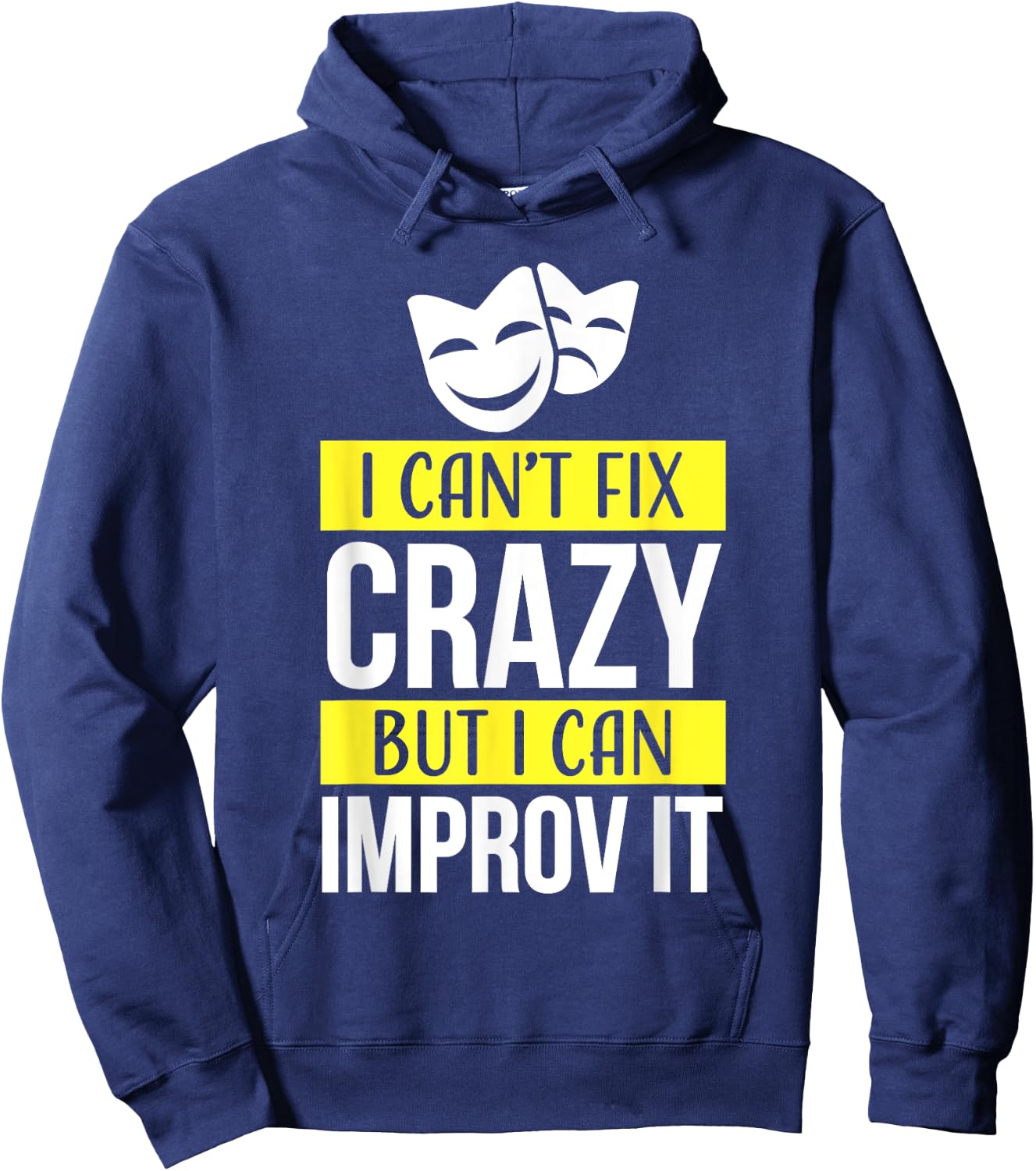 Improv theatre games Funny Improvisation Practice Hoodie - Hoodie | Navy