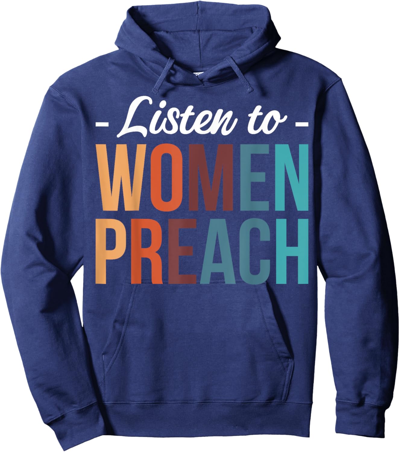 Listen To Women Preach Hoodie - Hoodie | Navy