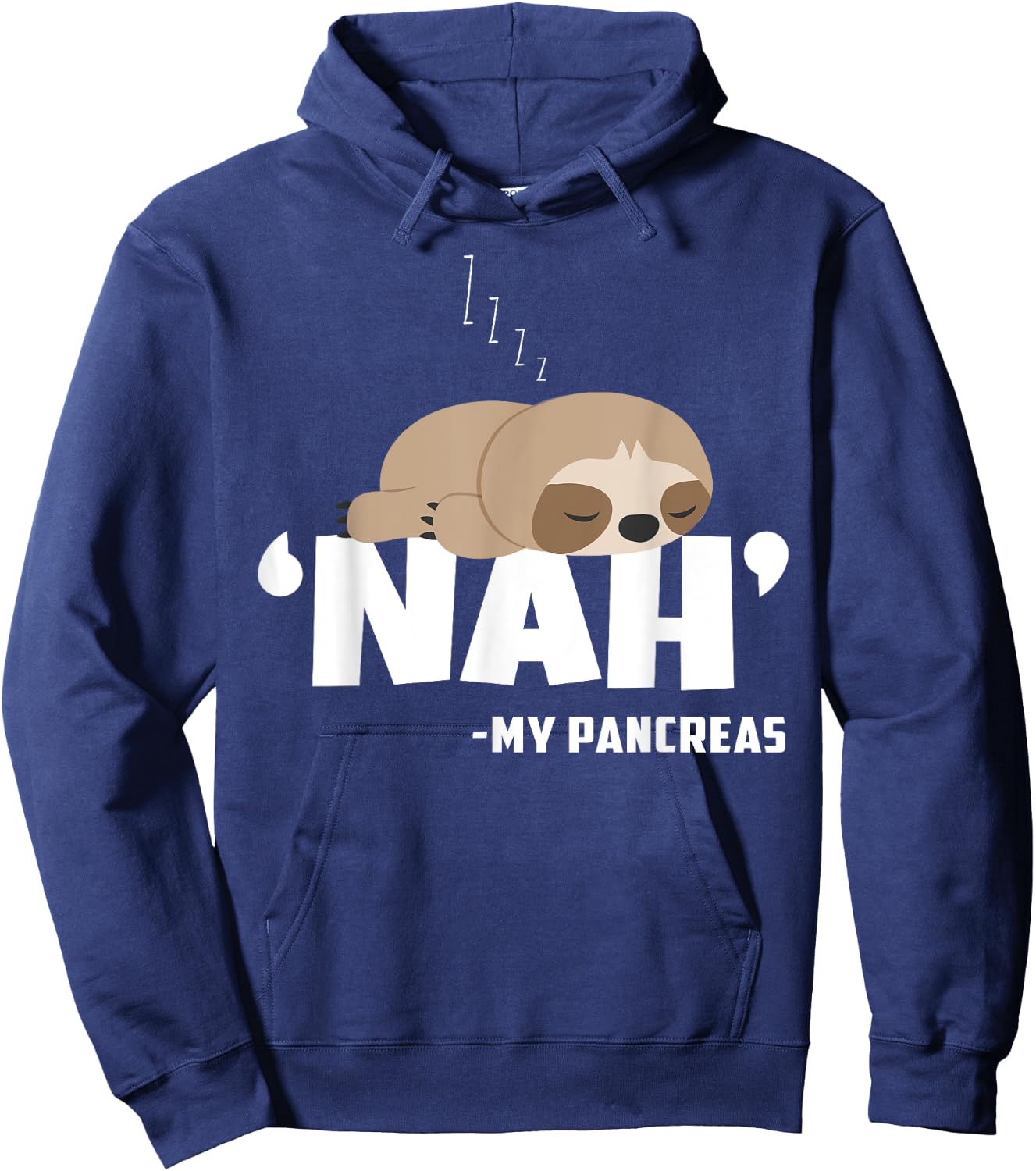 Nah My Pancreas Funny Sloth Diabetes awareness Type 1 T1D Hoodie - Hoodie | Navy