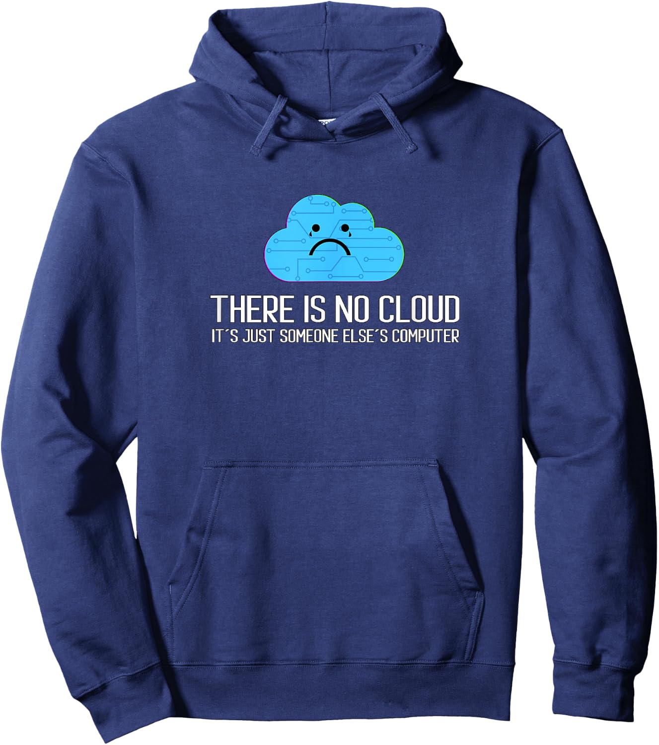 There is no cloud It´s Just Someone Else´s Computer Hoodie - Hoodie | Navy