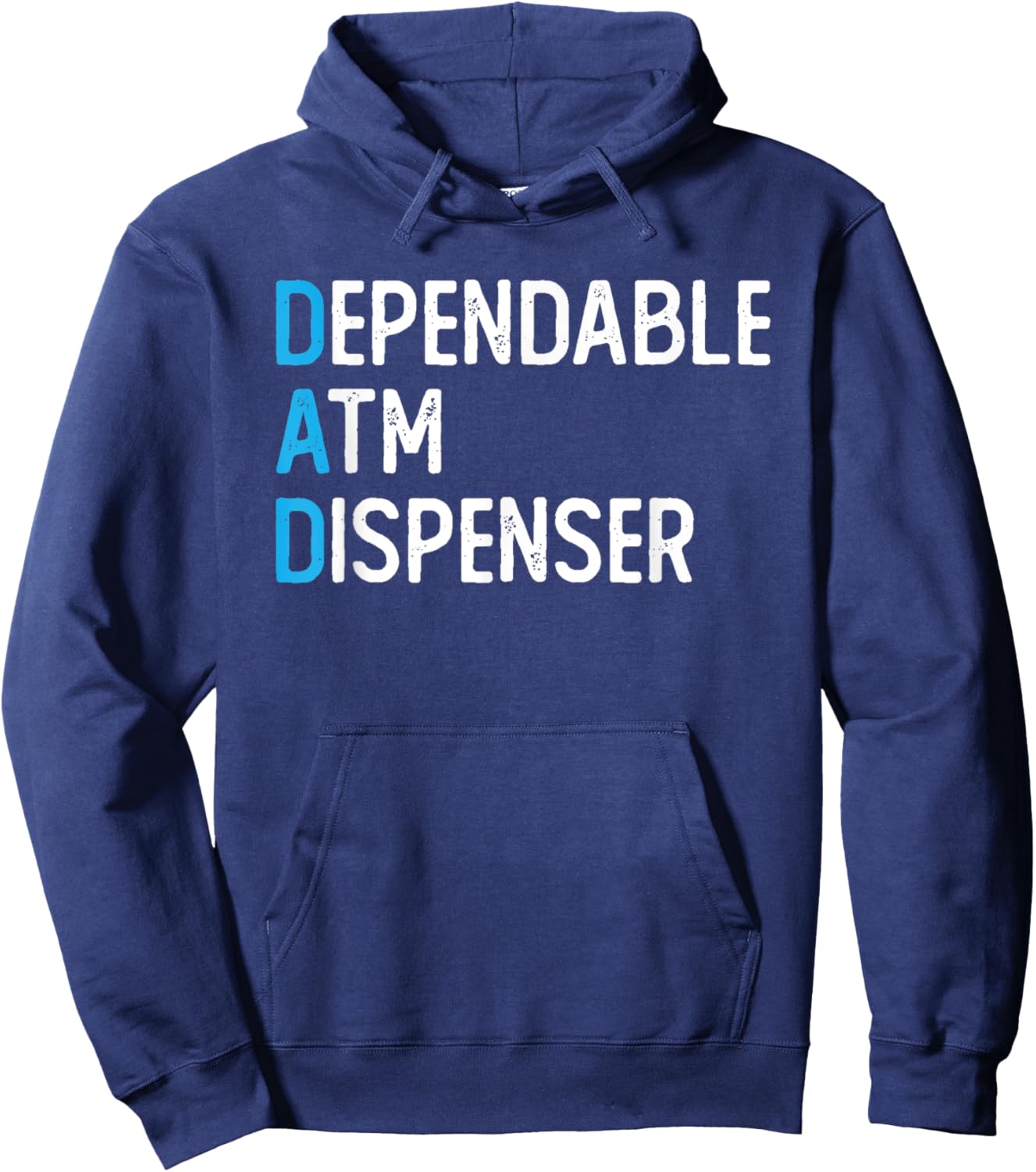 DAD Dependable ATM Dispenser ATM Machine Dad Father's Day Hoodie - Hoodie | Navy