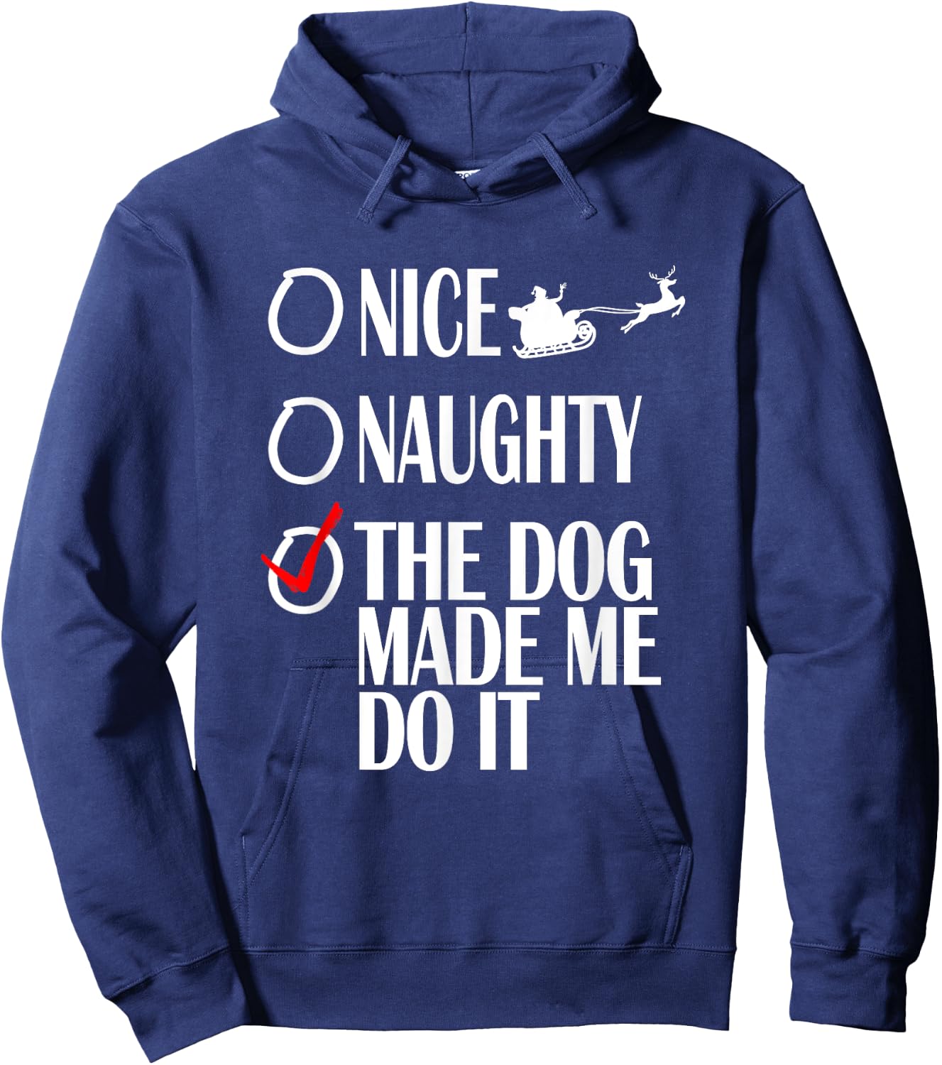 Nice Naughty Christmas Shirt My Dog Made Me Do It Funny Women Kids Hoodie - Hoodie | Navy