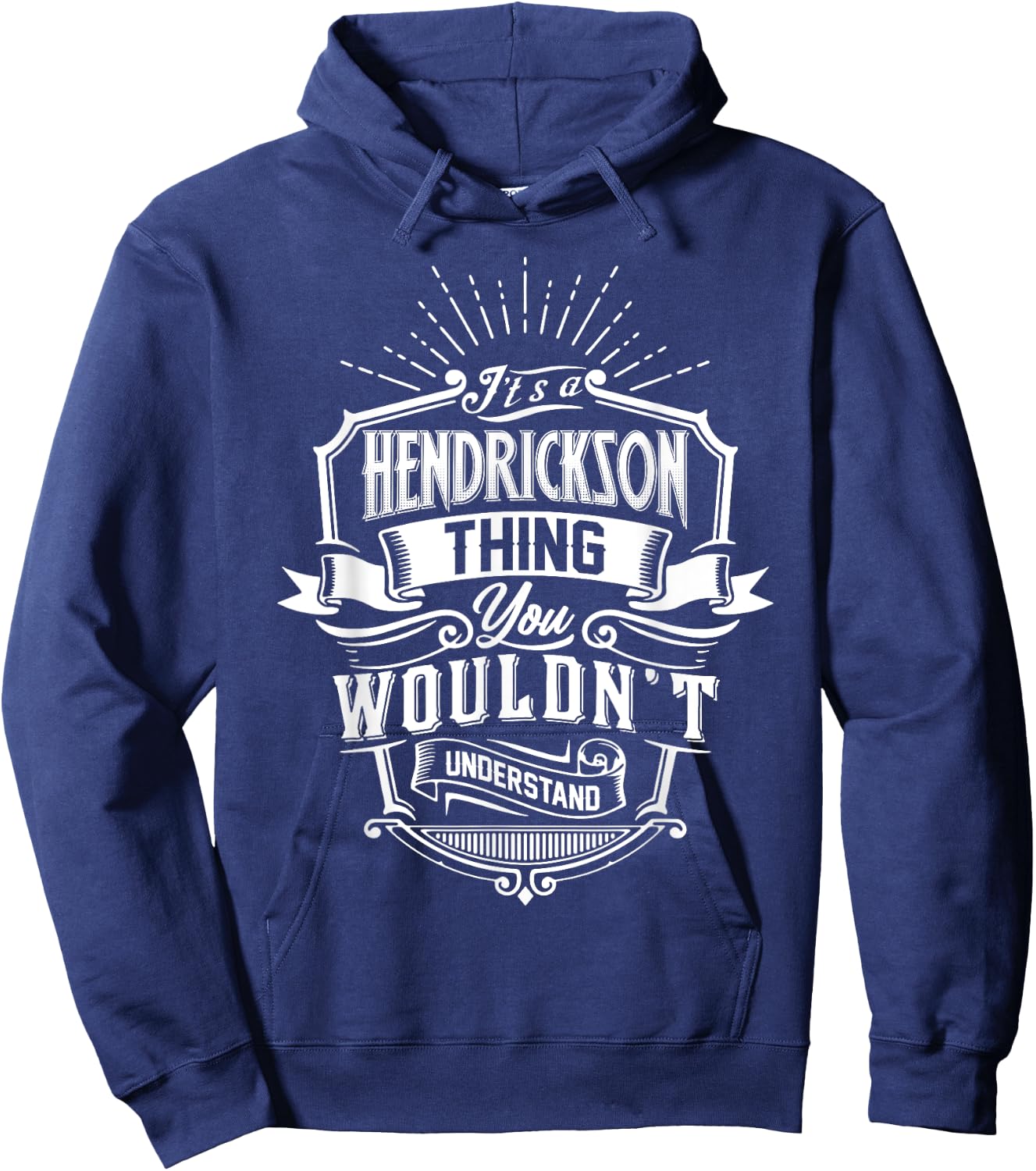 It's A HENDRICKSON Thing You Wouldnt Understand Name Vintage Hoodie - Hoodie | Navy