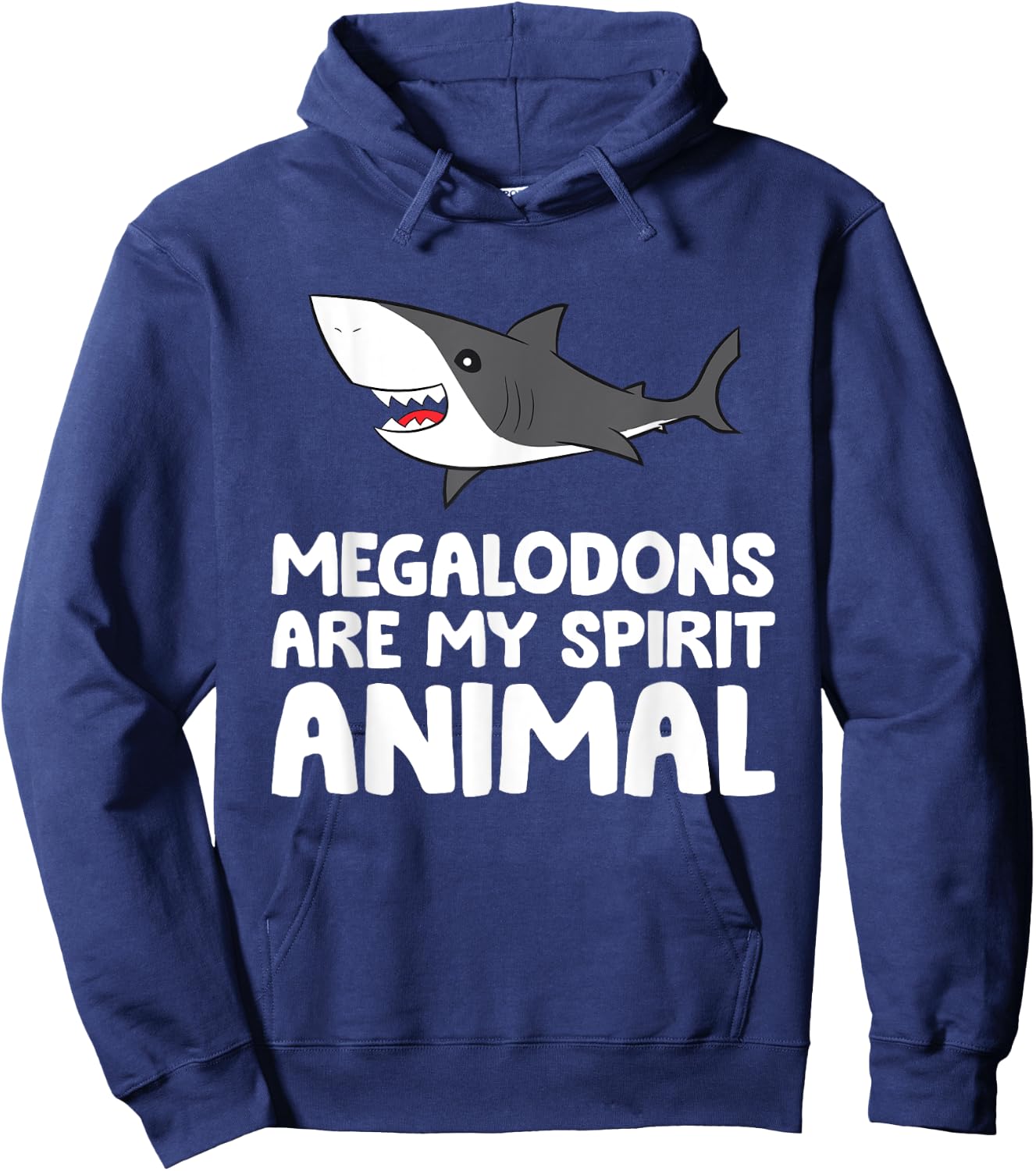 Megalodons Are My Spirit Animal Megalodon Shark Hoodie - Hoodie | Navy