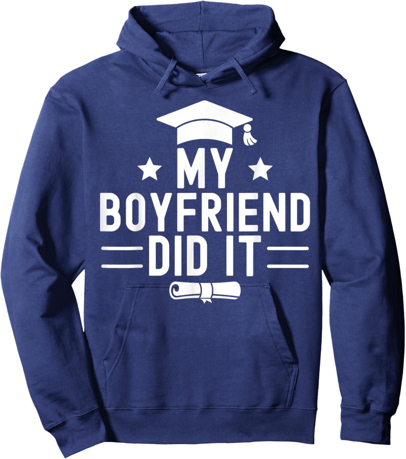 My Boyfriend Did It Graduation Graduated Bachelor Fiance Hoodie - Hoodie | Navy