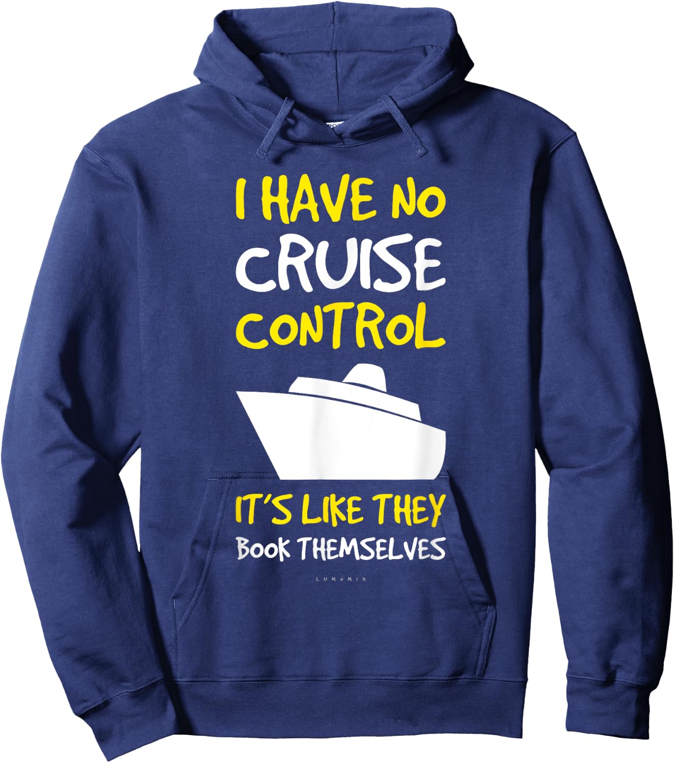 I Have No Cruise Control Gift . Funny Cruise Shirt Hoodie - Hoodie | Navy