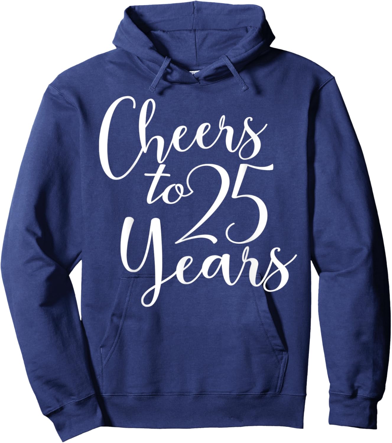 Cheers To 25 Years, Men 25th Birthday Anniversary Hoodie - Hoodie | Navy