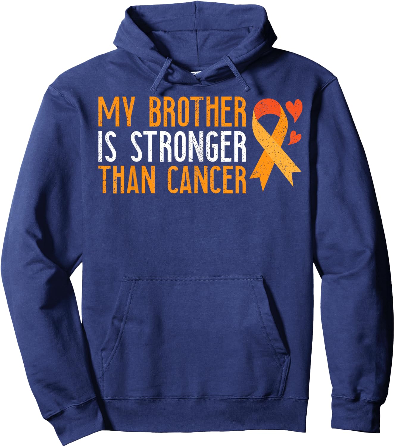 JonFriday Leukemia Cancer Awareness Gifts My Brother Is Stronger Than Cancer Leukemia Awareness - Men's Orange Short Sleeve Classic Fit - Small Hoodie - Hoodie | Navy