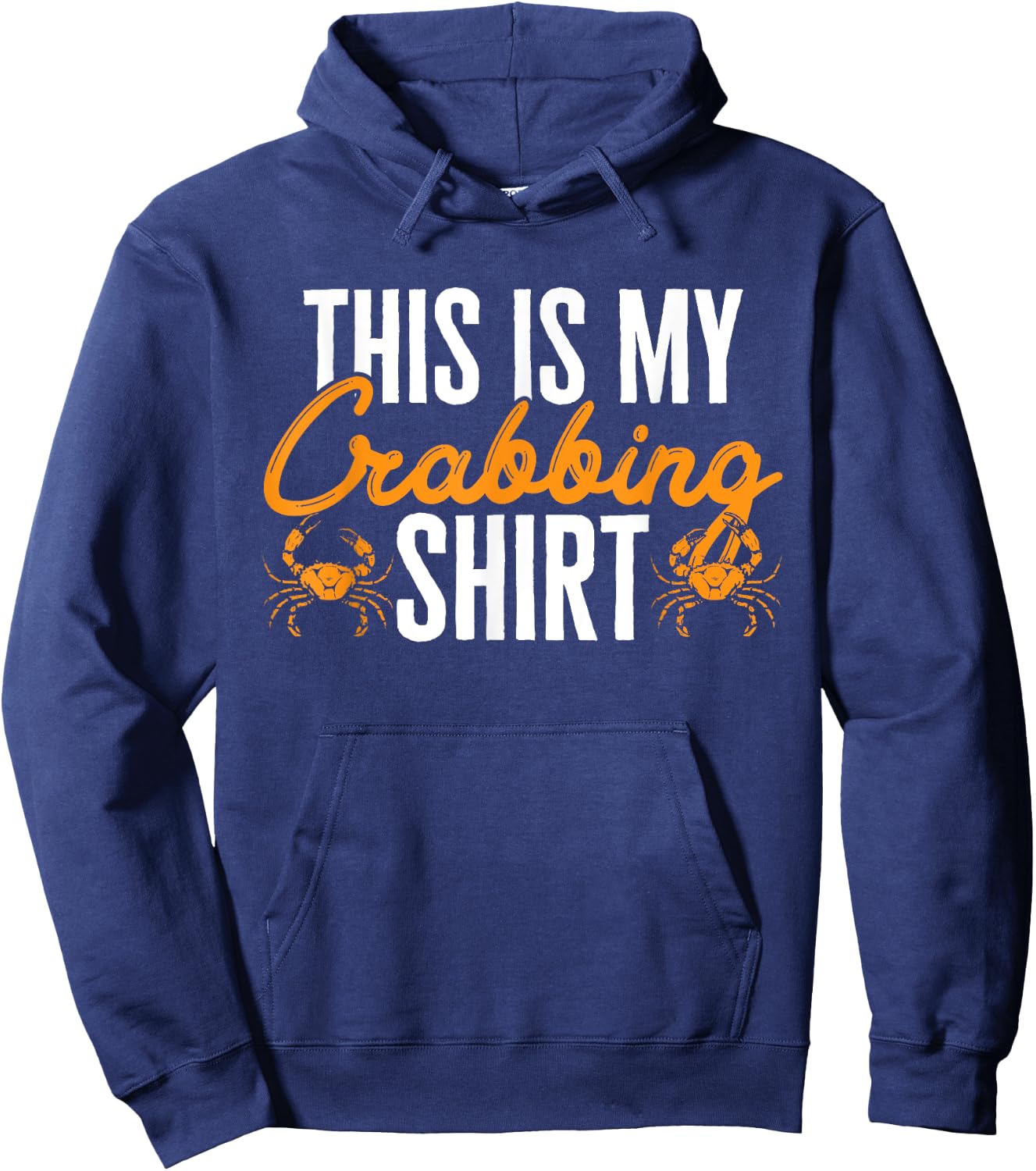 This Is My Crabbing Shirt Crab Hunter Hoodie - Hoodie | Navy