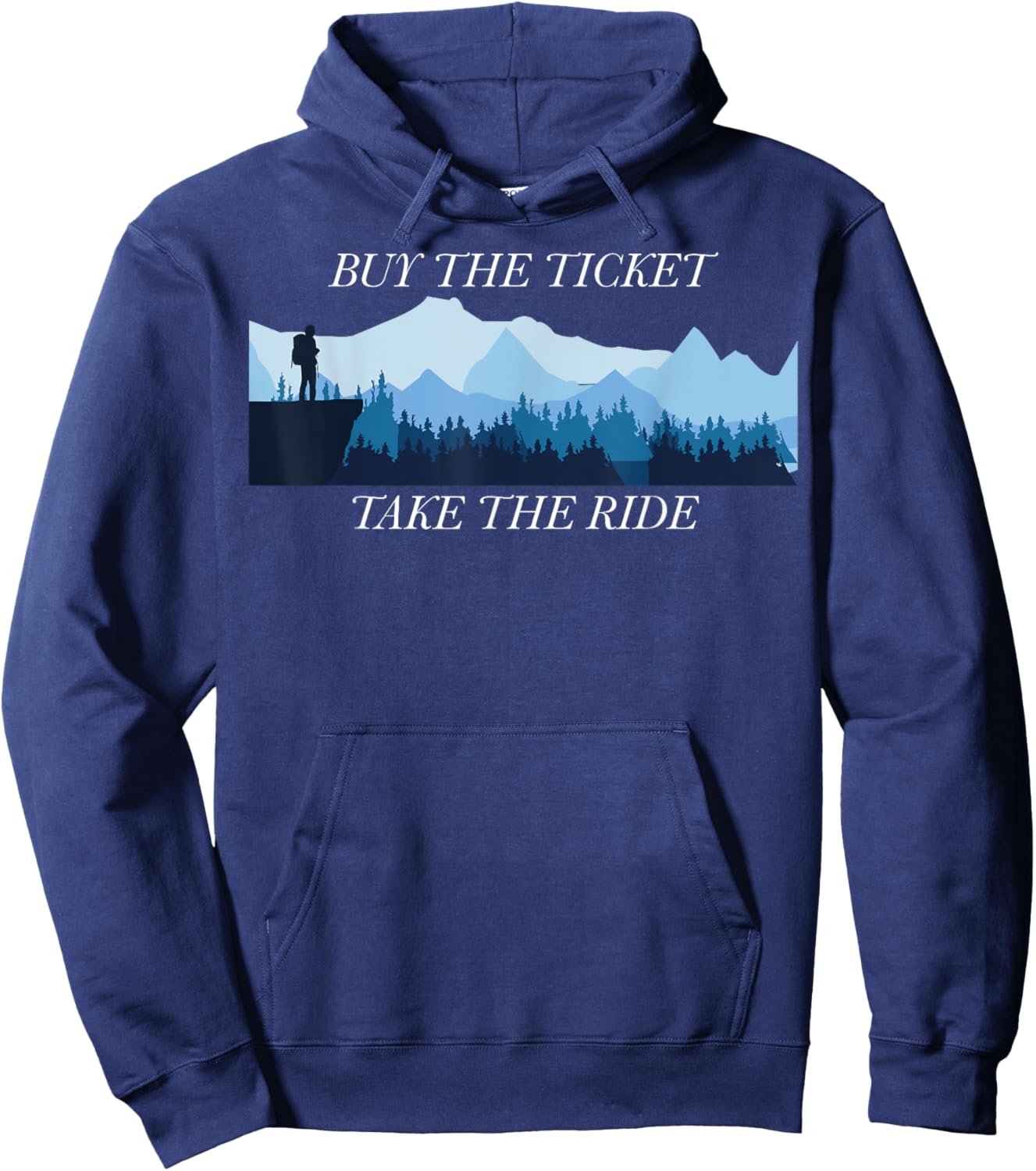 Buy the Ticket, Take the Ride - Embrace Life's Adventure Hoodie - Hoodie | Navy