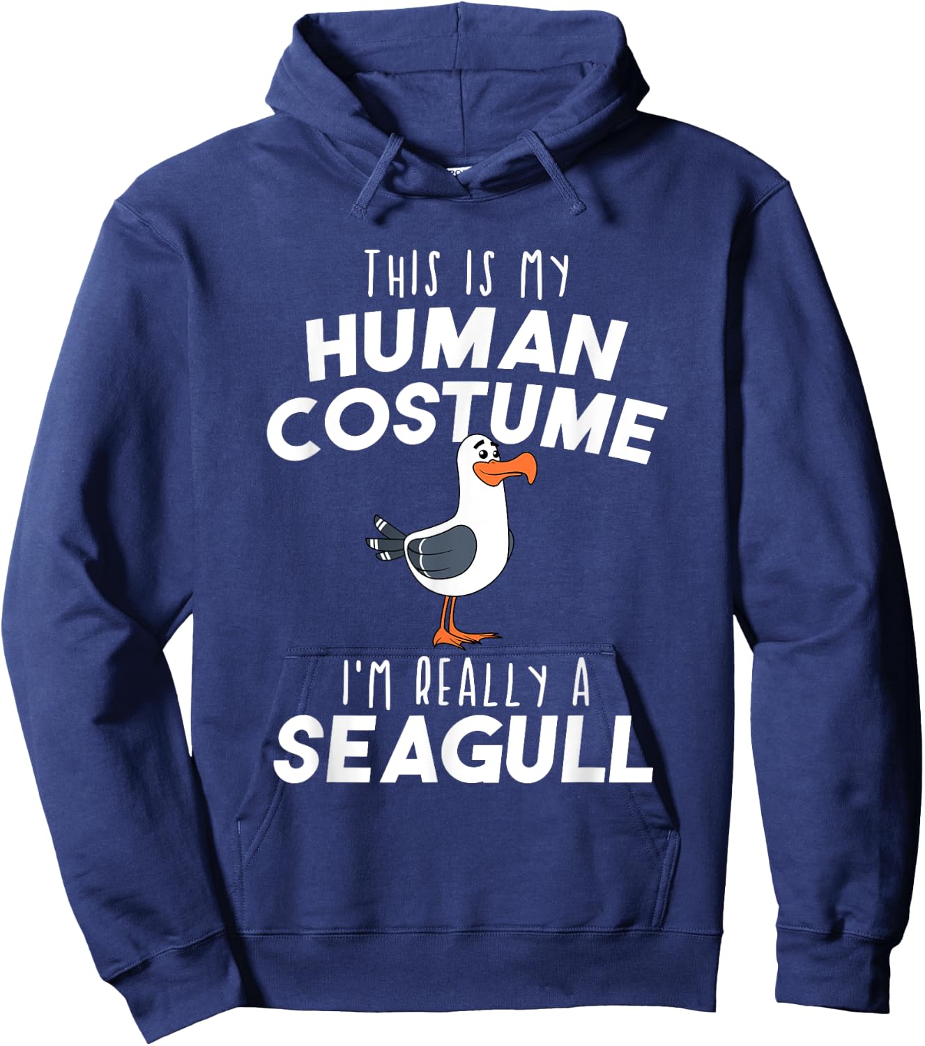 My Human Costume I'm Really A Seagull Funny Bird Lover Gift Hoodie - Hoodie | Navy