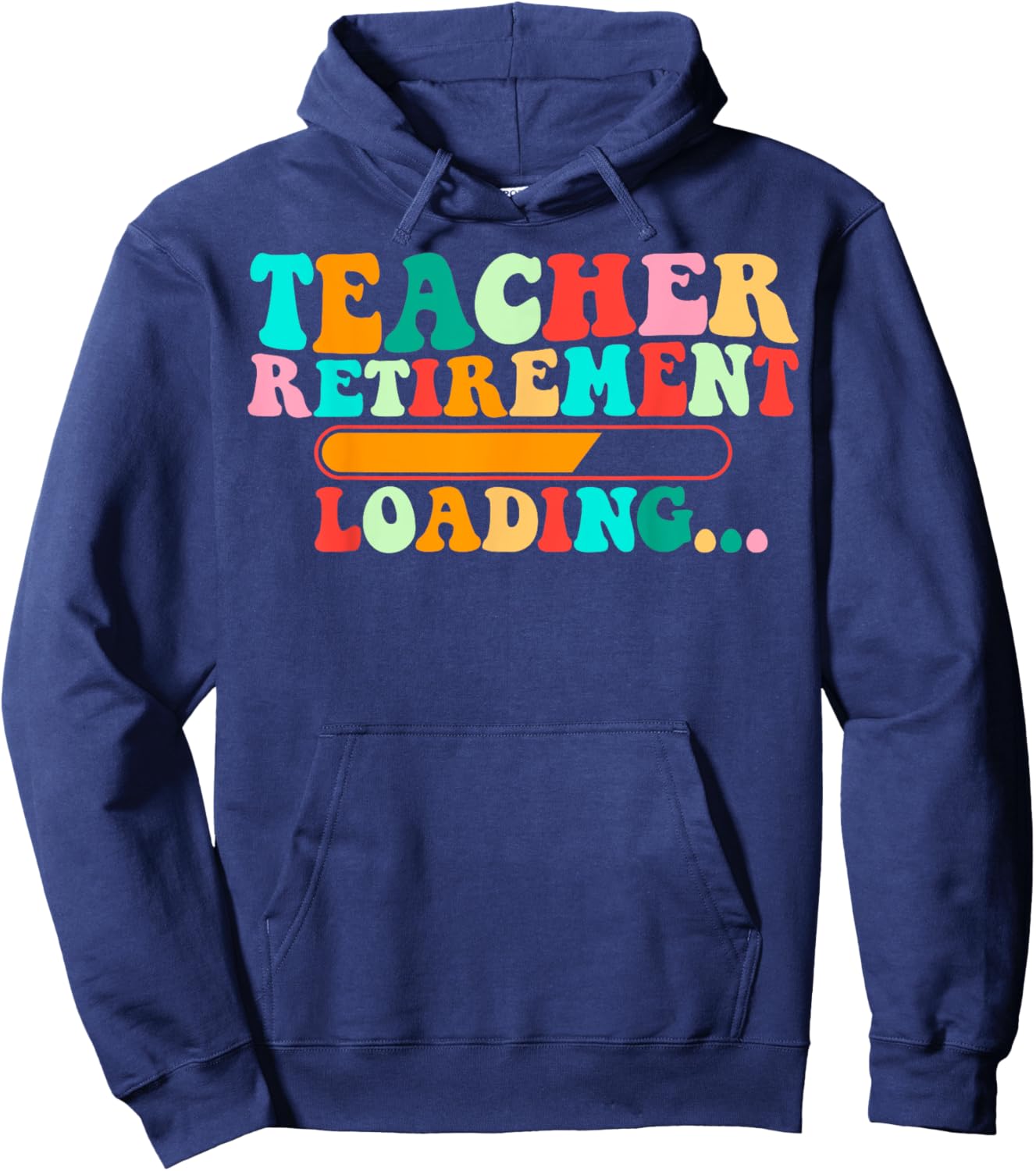 Teacher Retirement Loading Soon To Be Retired Teacher Funny Hoodie - Hoodie | Navy