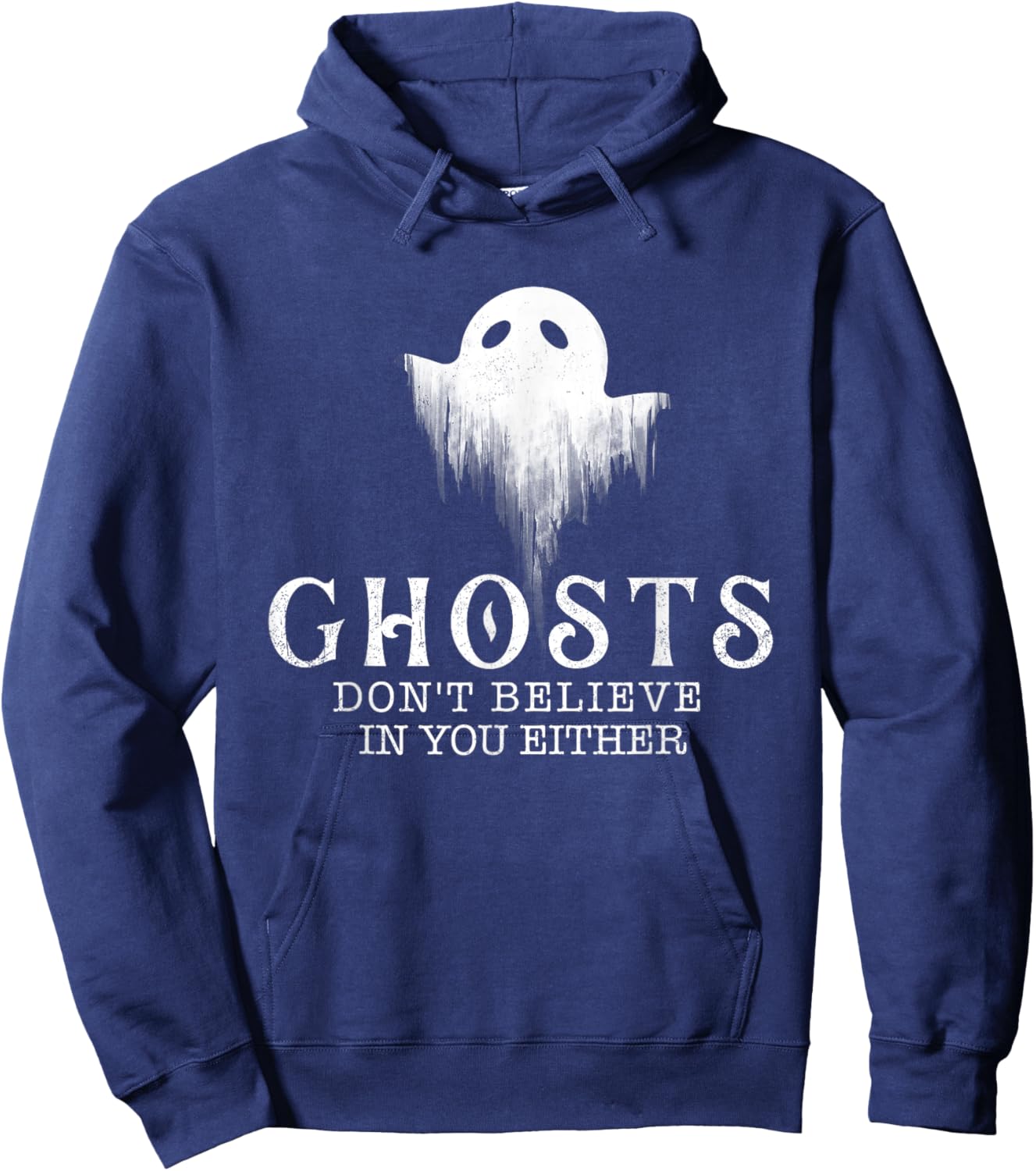 Ghosts Don't Believe In You Either - Paranormal Investigator Hoodie - Hoodie | Navy