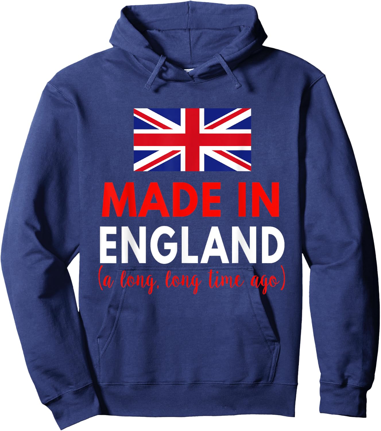 Made In England A Long Time Ago Funny British Birthday Hoodie - Hoodie | Navy