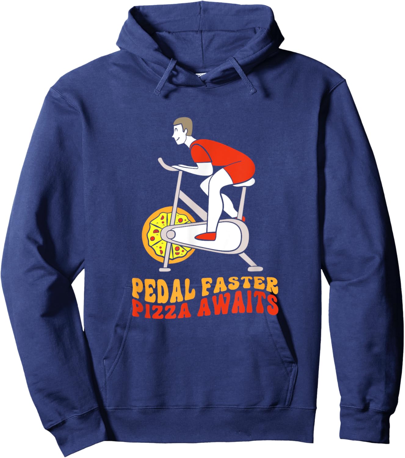 Pedal Faster Pizza Awaits Pizza Lover Funny Spin Class Hoodie - Hoodie | Navy