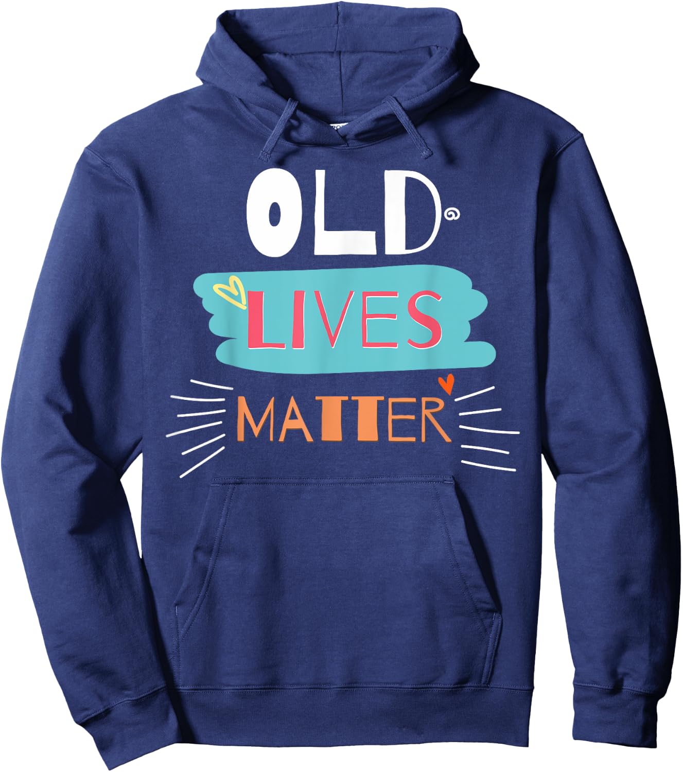 Old Lives Matter Funny Birthday Gift Hoodie - Hoodie | Navy