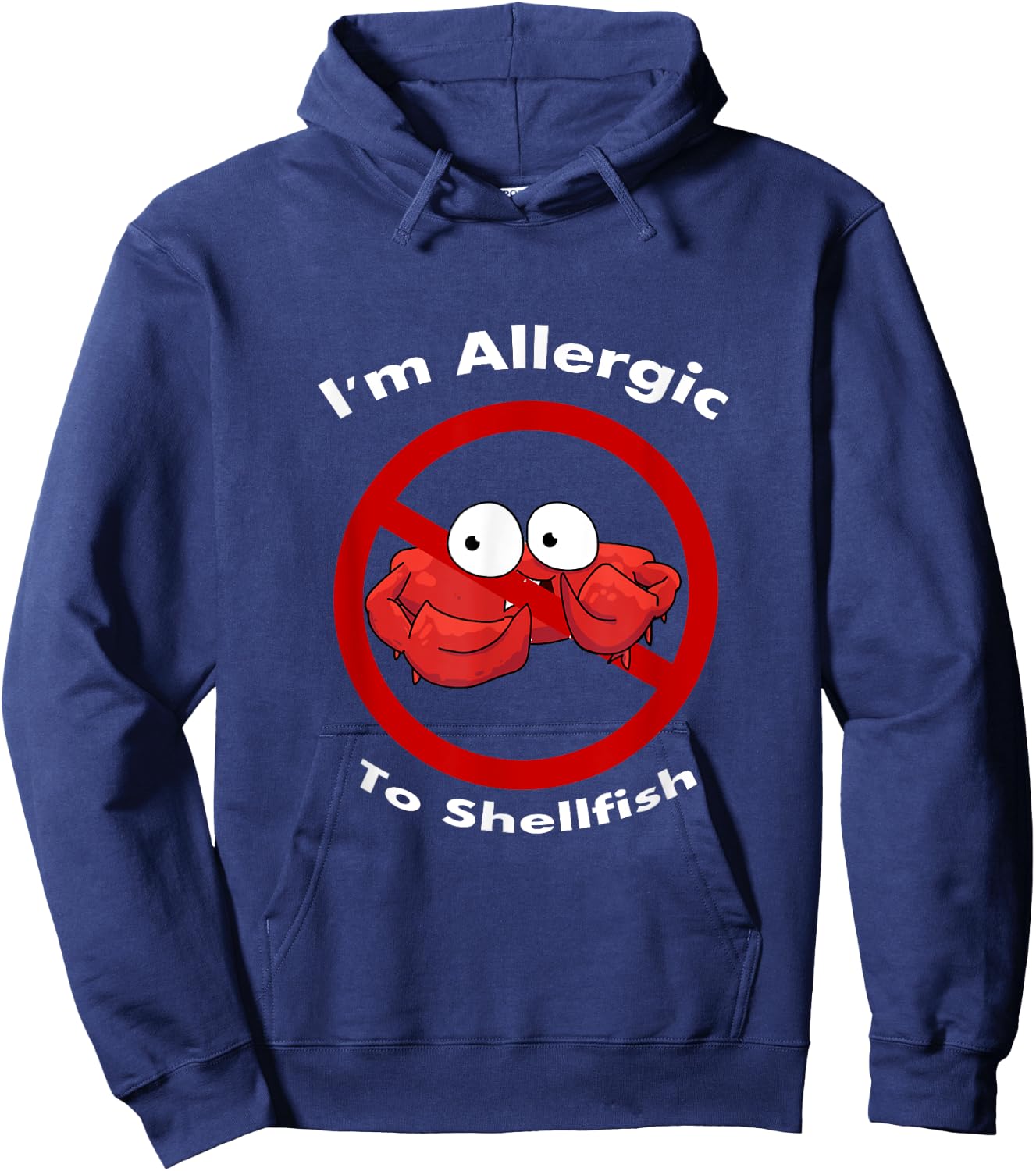 I'm Allergic To Shellfish KidsManWoman Hoodie - Hoodie | Navy
