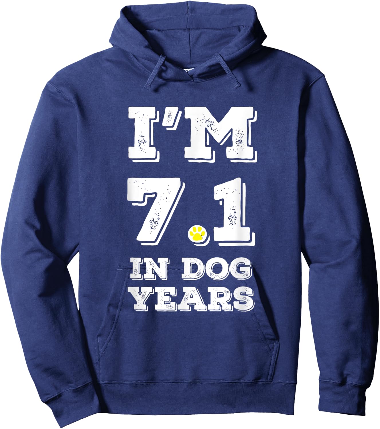 Funny 50th birthday shirt I'm 7.1 in Dog Years shirt. Hoodie - Hoodie | Navy