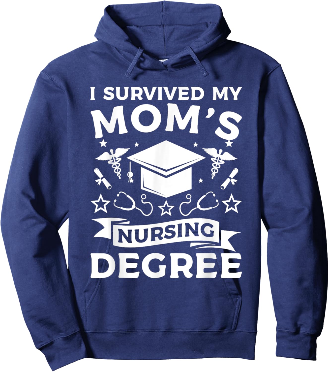 I Survived My Mom's Nursing Degree Nurse Graduation Hoodie - Hoodie | Navy