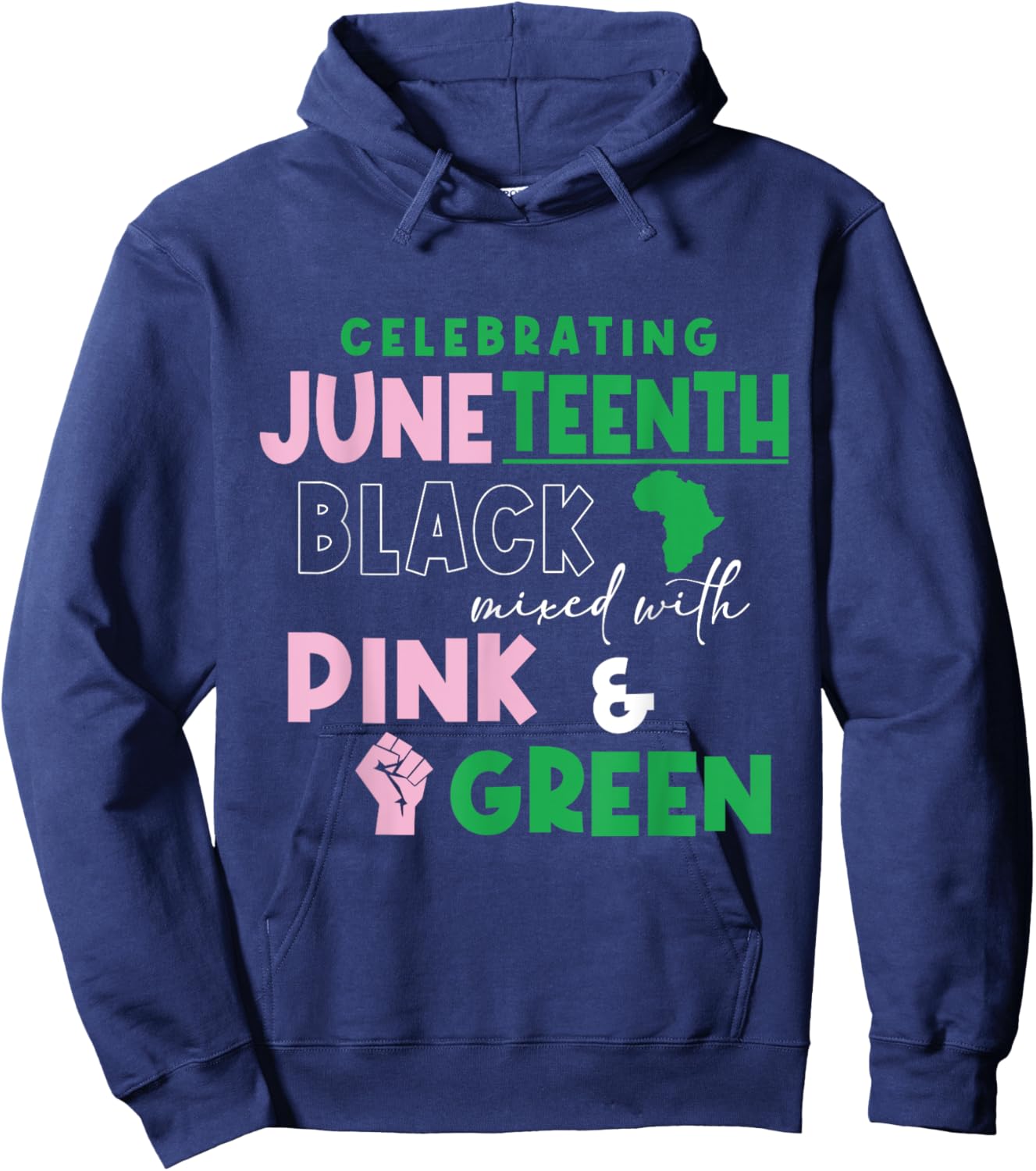 Celebrating Juneteenth Black mixed with History Pink & Hoodie - Hoodie | Navy