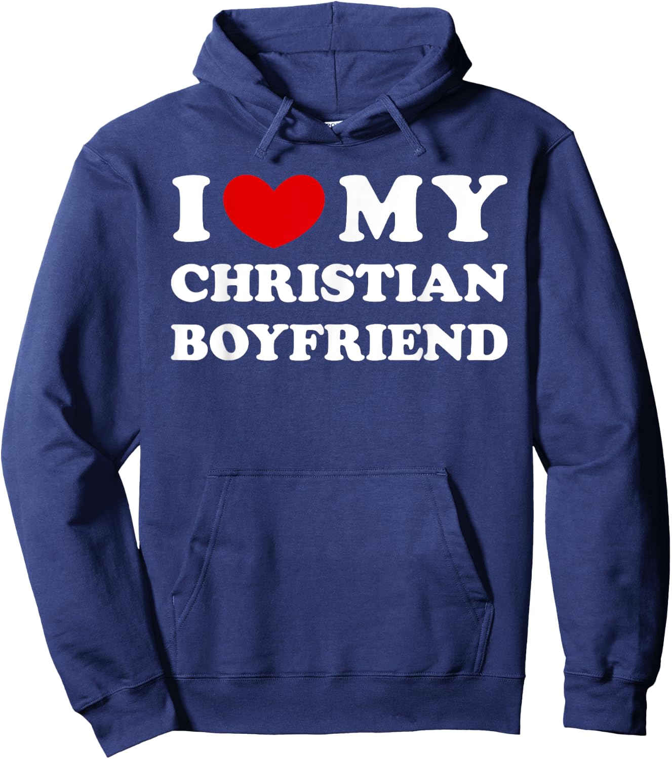 I Love My Christian Boyfriend, I Heart My Christian BF Hoodie - Hoodie | Navy