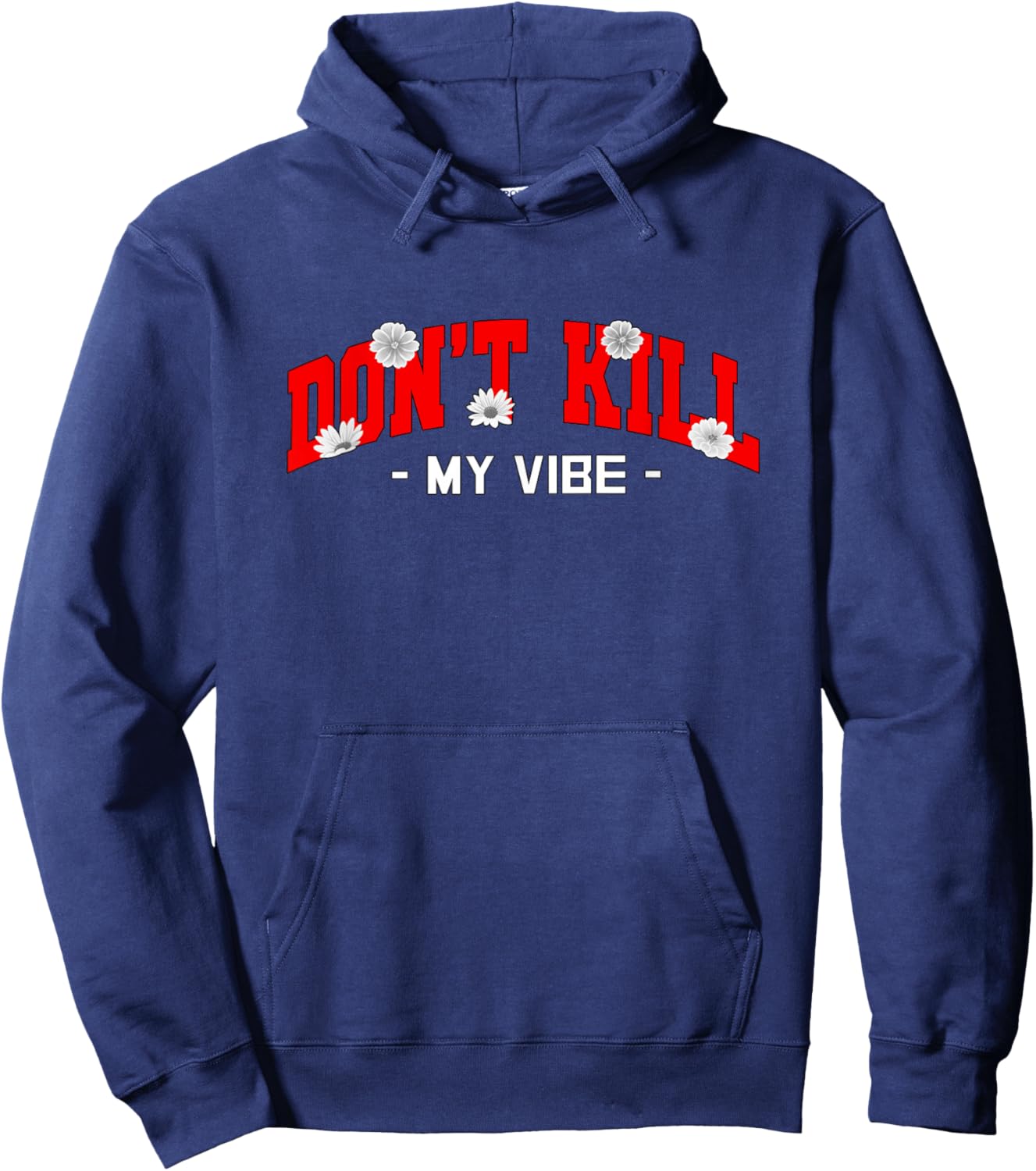 Red Don't Kill My Vibe Red Graphic Hoodie - Hoodie | Navy