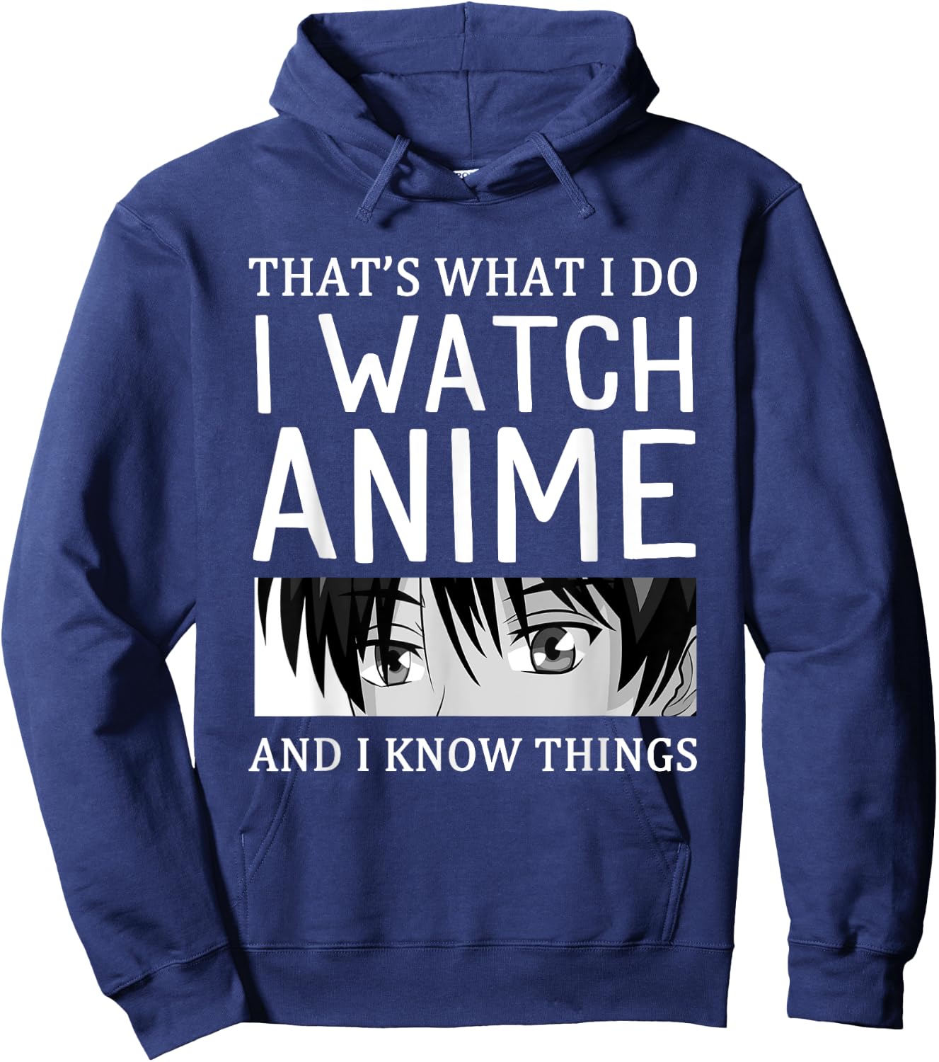 Anime Merch I Watch Anime And I Know Things Funny Anime Hoodie - Hoodie | Navy