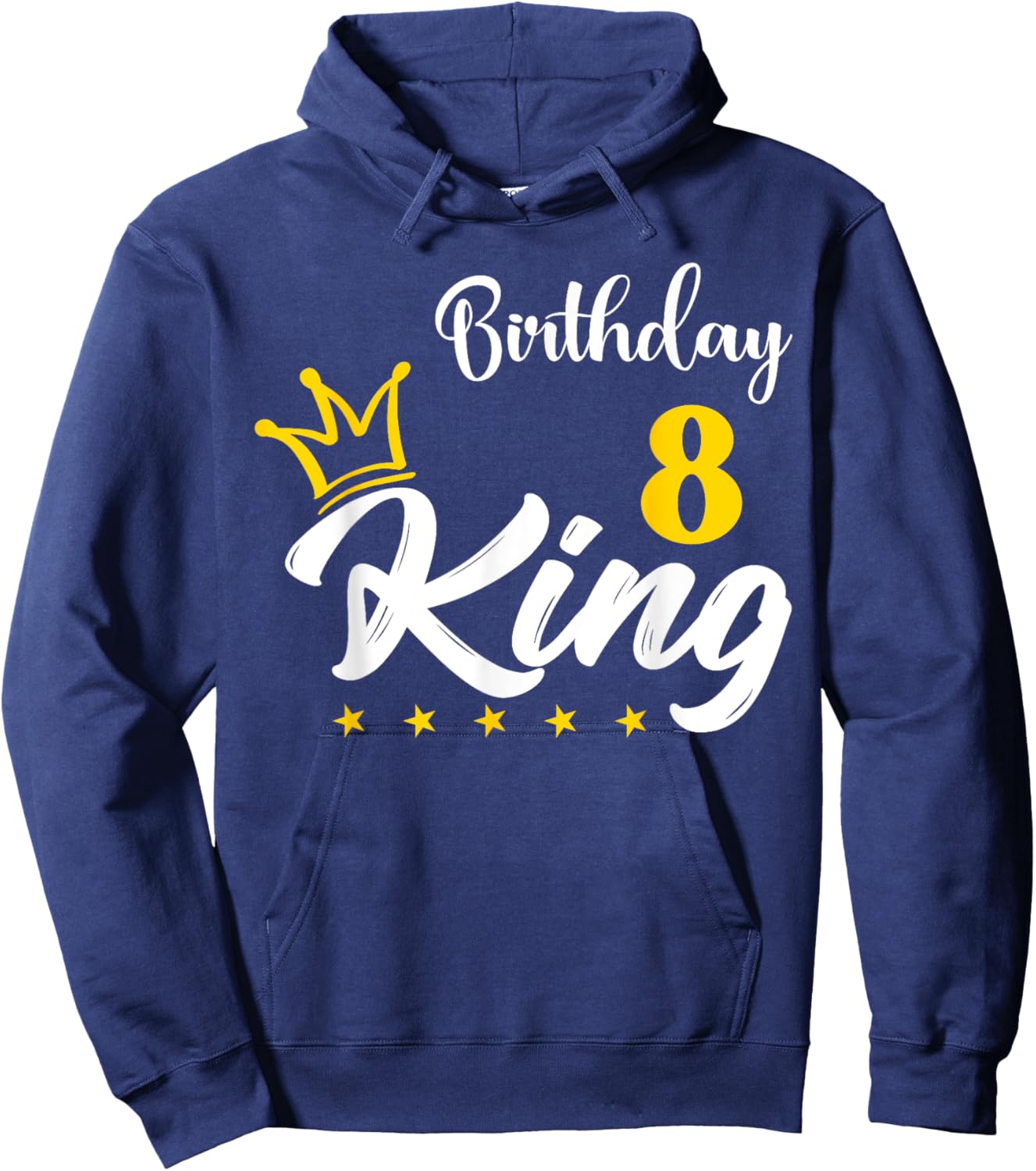 8 Year Birthday King 8th Birthday King for Boys Hoodie - Hoodie | Navy