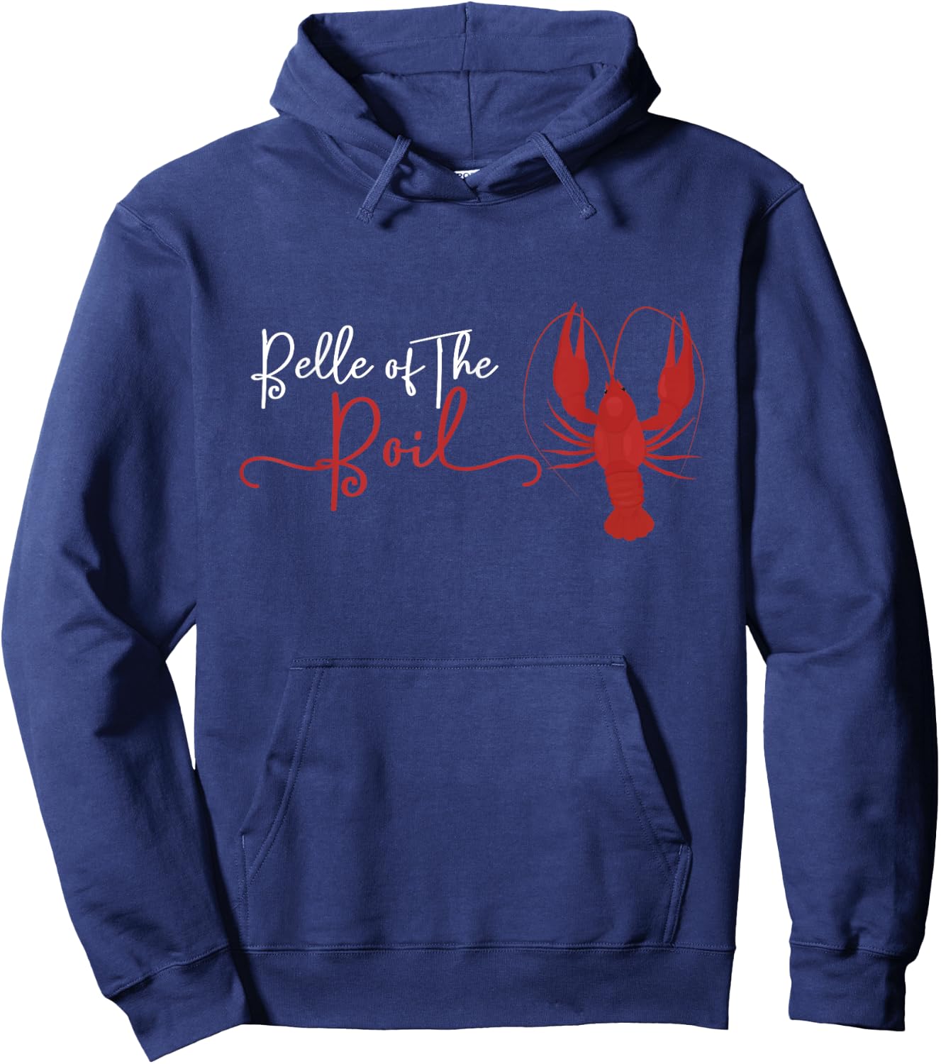 Belle of The Boil Seafood Boil Party Crawfish Lobster Hoodie - Hoodie | Navy