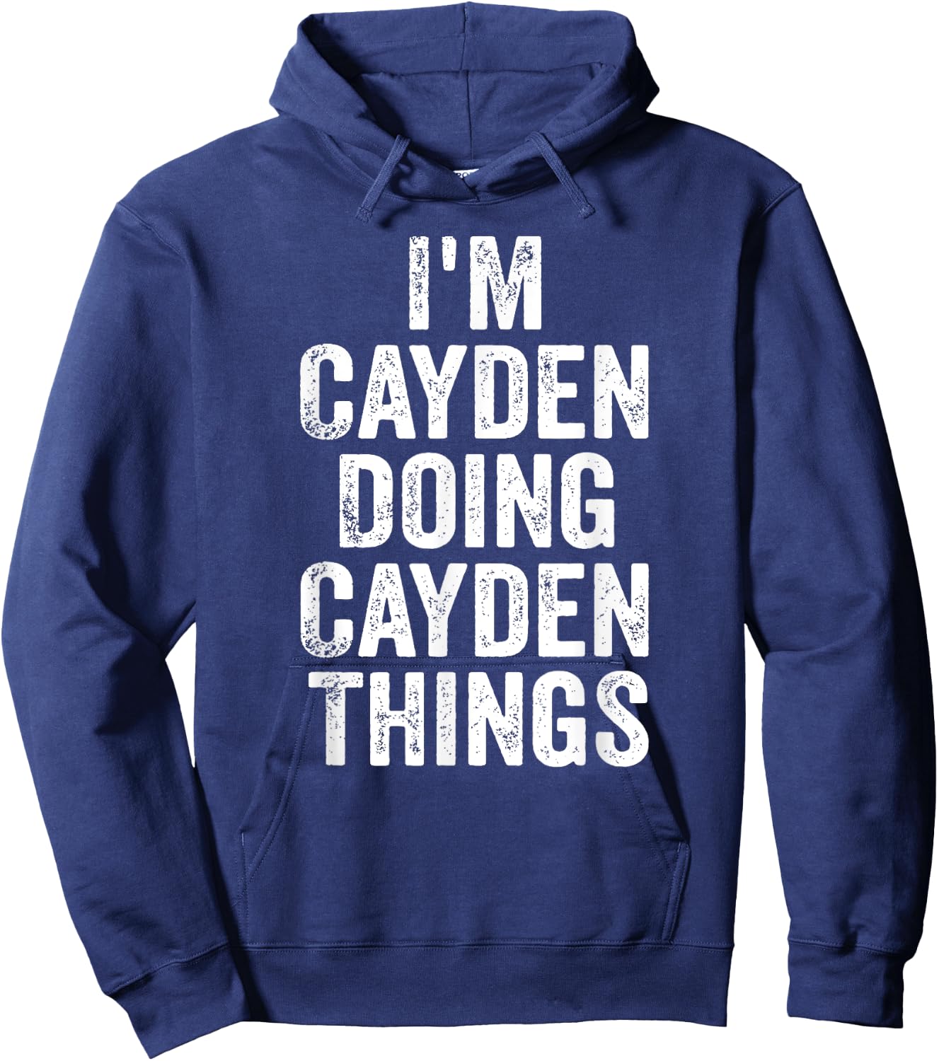 I'm Cayden Doing Cayden Things Shirt Personalized First Name Hoodie - Hoodie | Navy