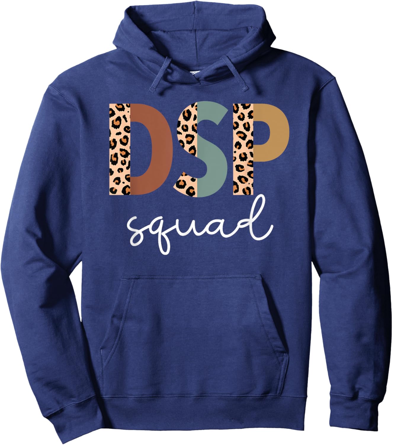 DSP Squad Direct Support Professional Week Appreciation Hoodie - Hoodie | Navy