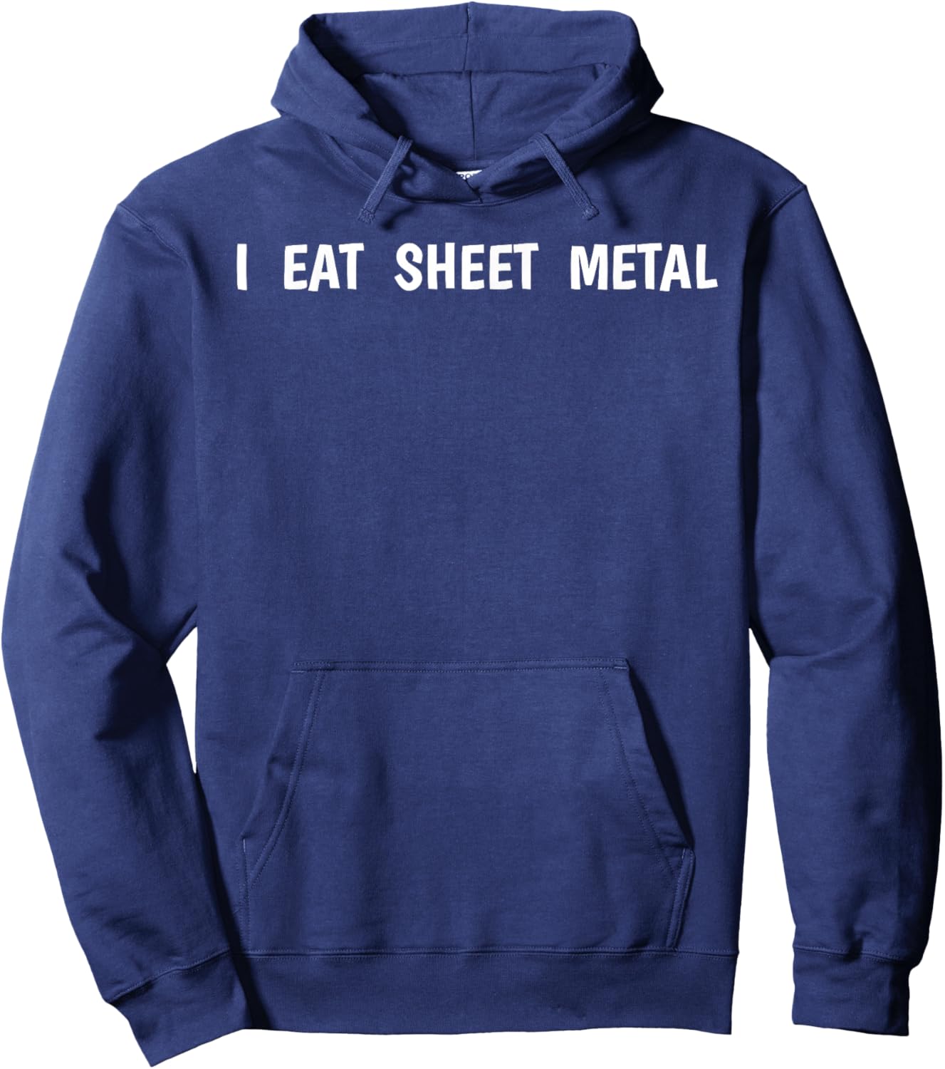 I Eat Sheet Metal Apparel Hoodie - Hoodie | Navy