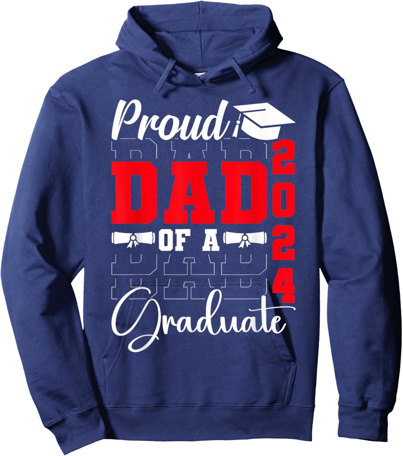 Proud Dad of a Class of 2024 Graduate Senior Dad 2024 Father Hoodie - Hoodie | Navy