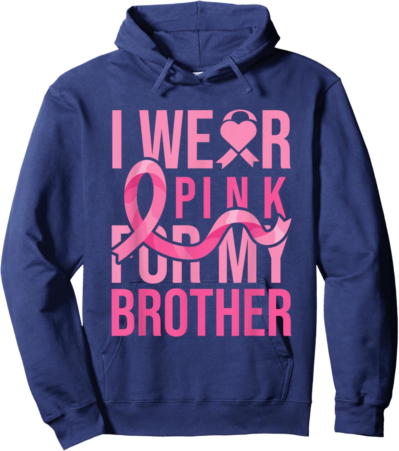 I Wear Pink for My Brother Breast Cancer Awareness Hoodie - Hoodie | Navy