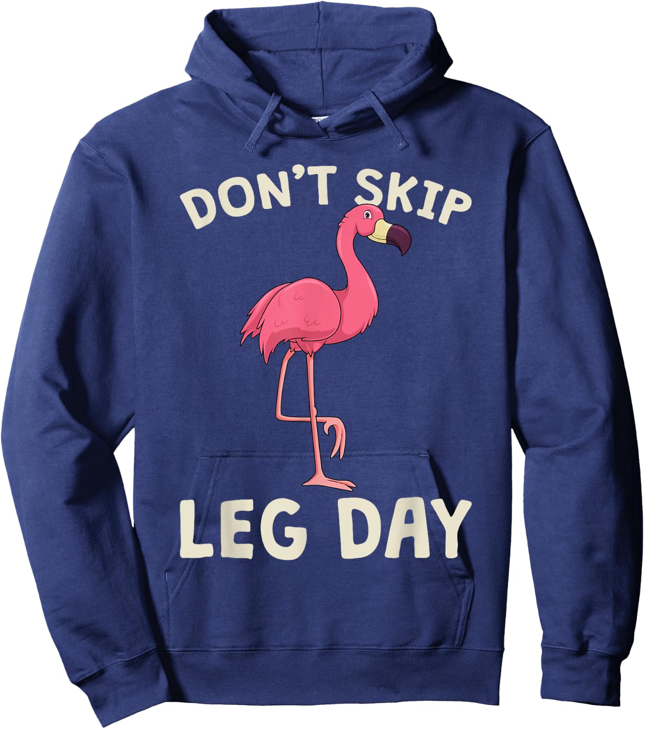 Pink Flamingo Workout Shirt Don't Skip Leg Day Gym Fitness Hoodie - Hoodie | Navy