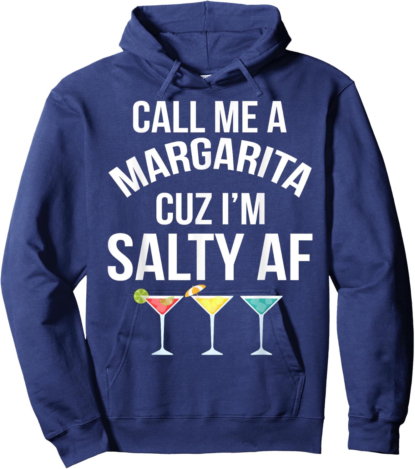 Call Me A Margarita Cuz I'm Salty Af Margaritas Women Hoodie - Hoodie | Navy