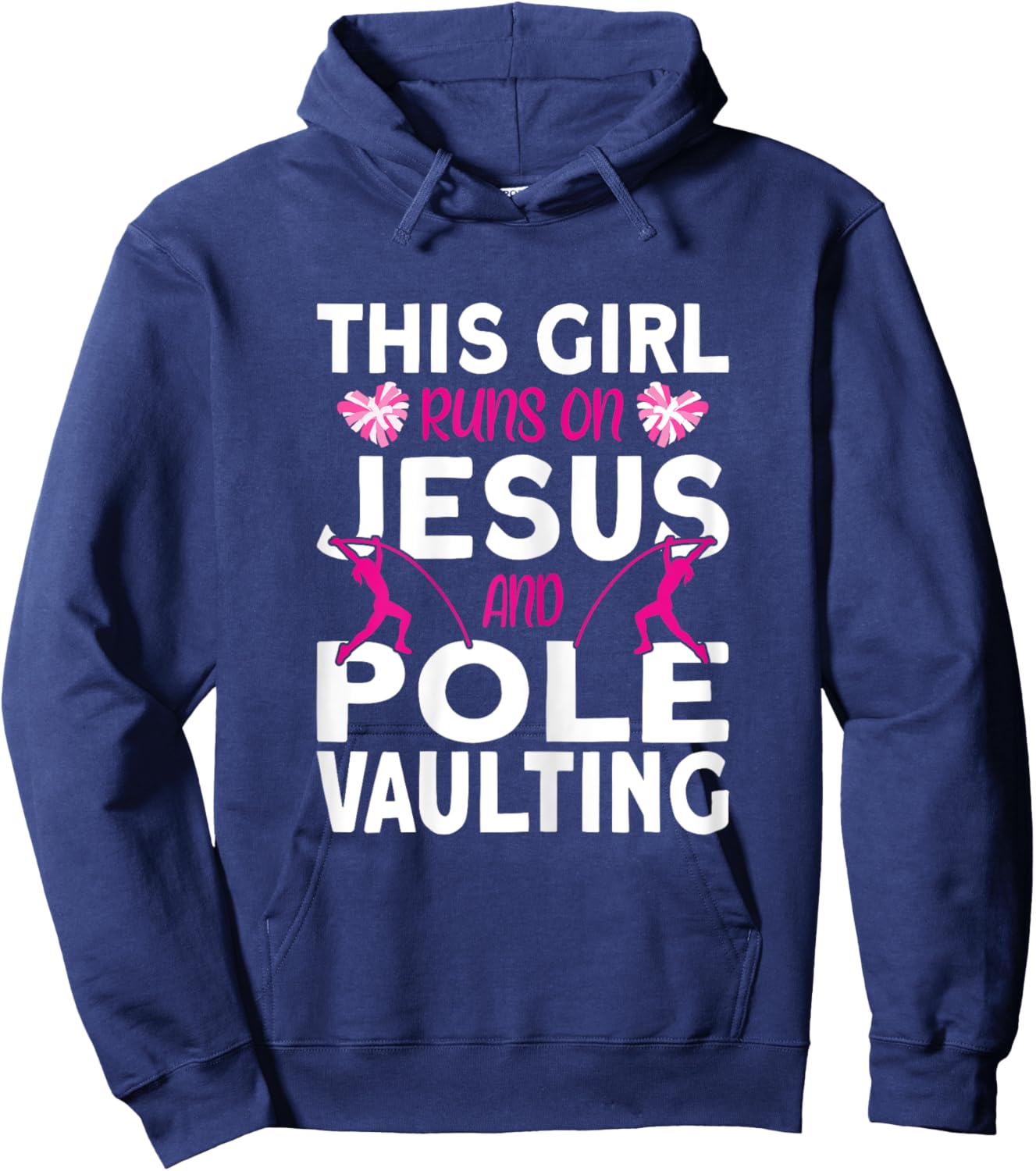 Pole Vaulter This Girl runs on Jesus and Pole Vault Hoodie - Hoodie | Navy