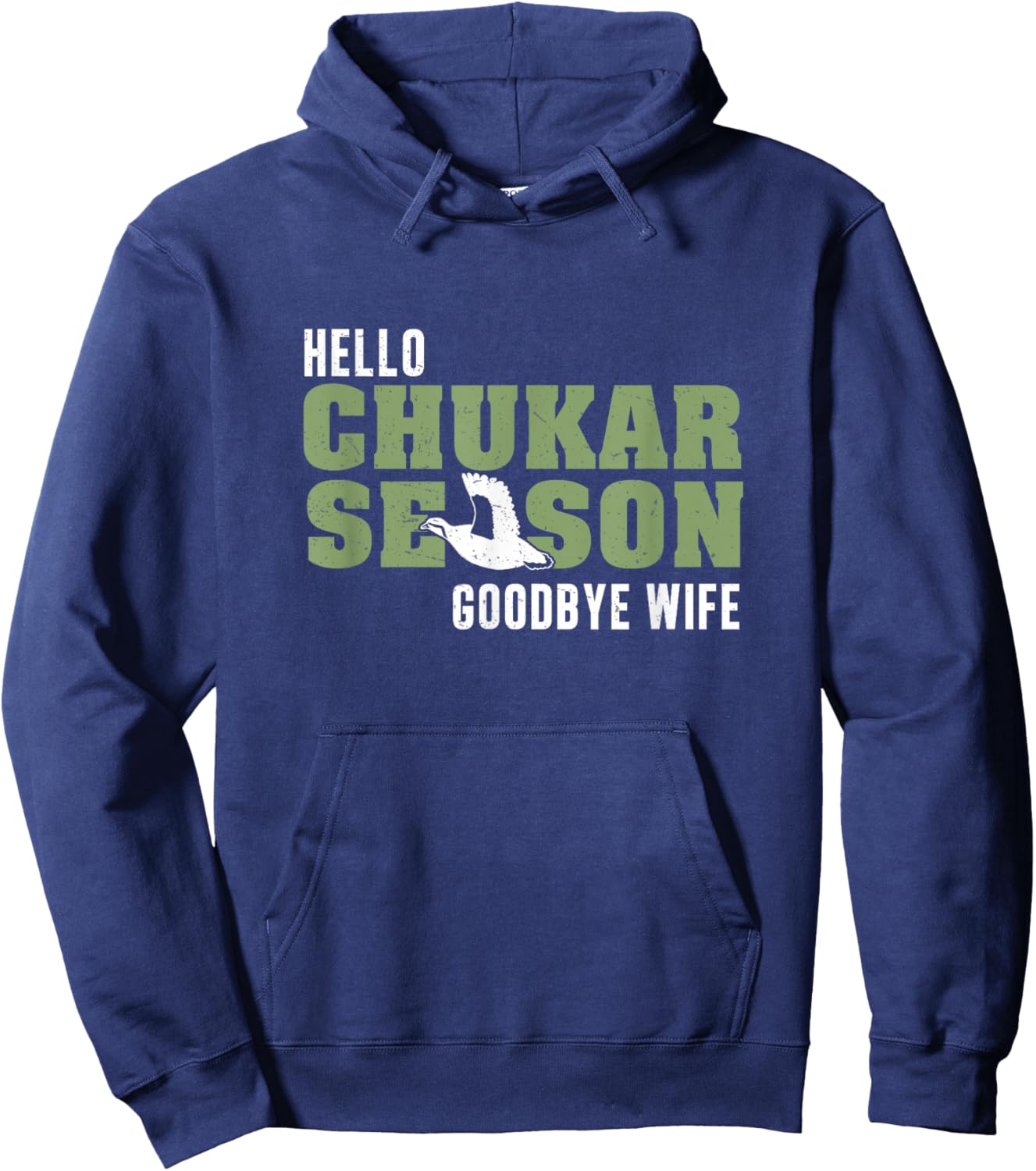 Funny Chukar Hunting Season Goodbye Wife For A Chukar Hunter Hoodie - Hoodie | Navy