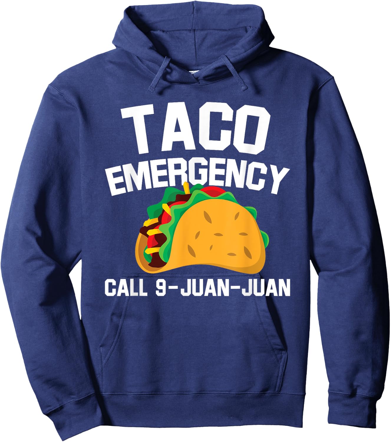 Taco Tuesday Emergency Mexican Food Funny Cinco de Mayo Gift Hoodie - Hoodie | Navy