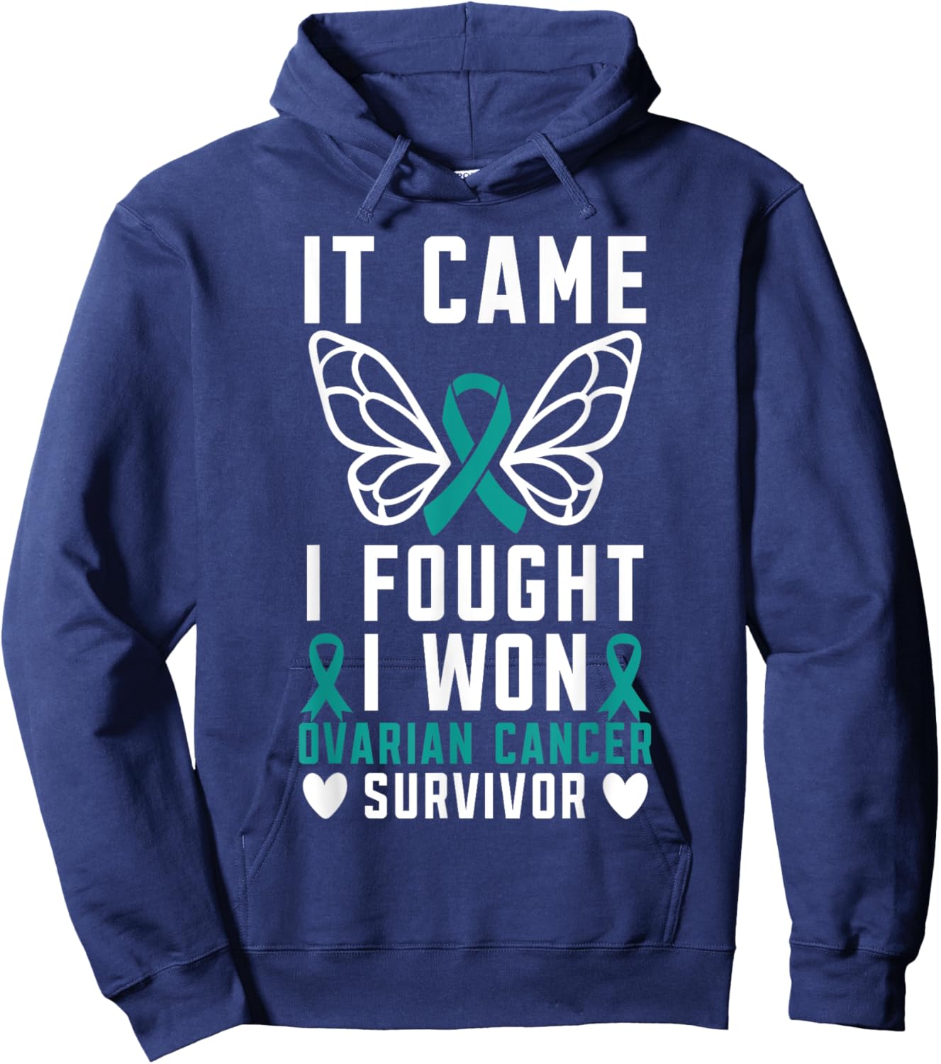 It Came I Fought I Won Ovarian Cancer Survivor Fight Cancer Hoodie - Hoodie | Navy