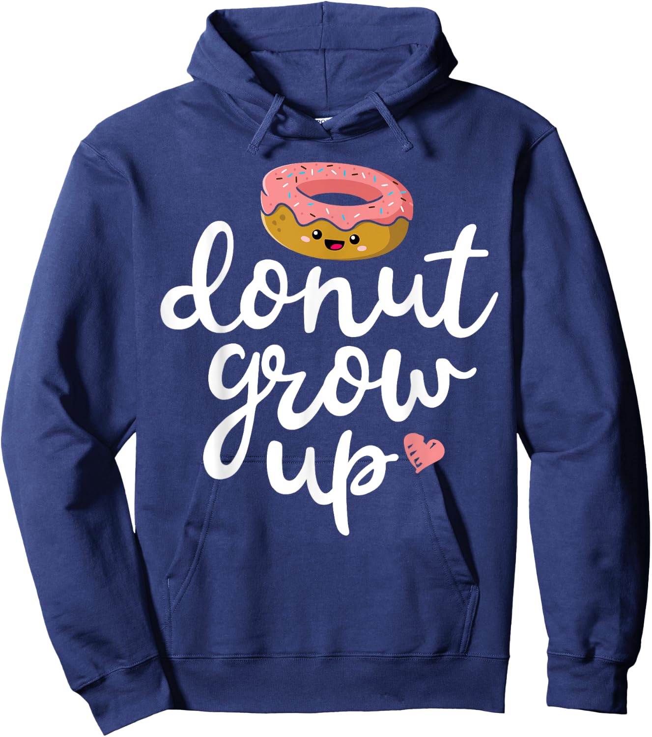 Donut Grow Up Funny Girls Women Doughnut Lover Food Dessert Hoodie - Hoodie | Navy