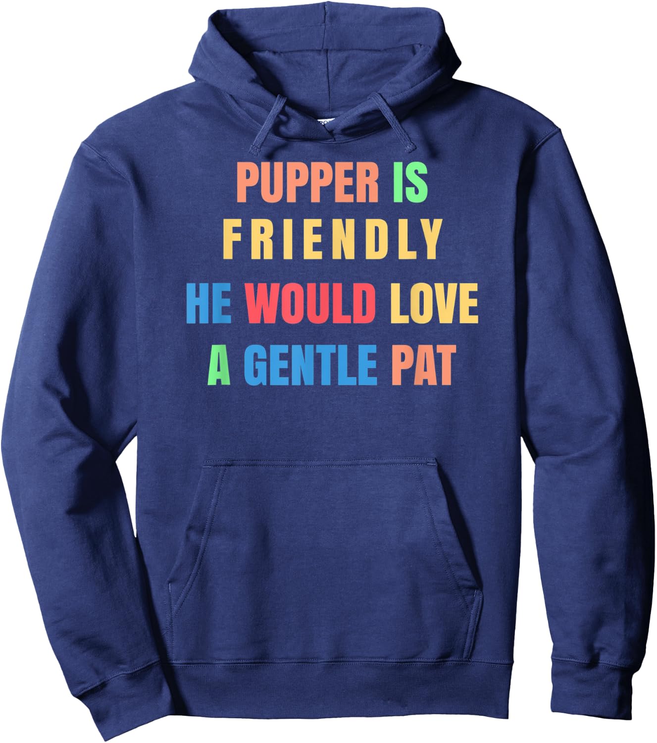 Dog Is Friendly He Would Love A Gentle Pat Dog Walker Hoodie - Hoodie | Navy