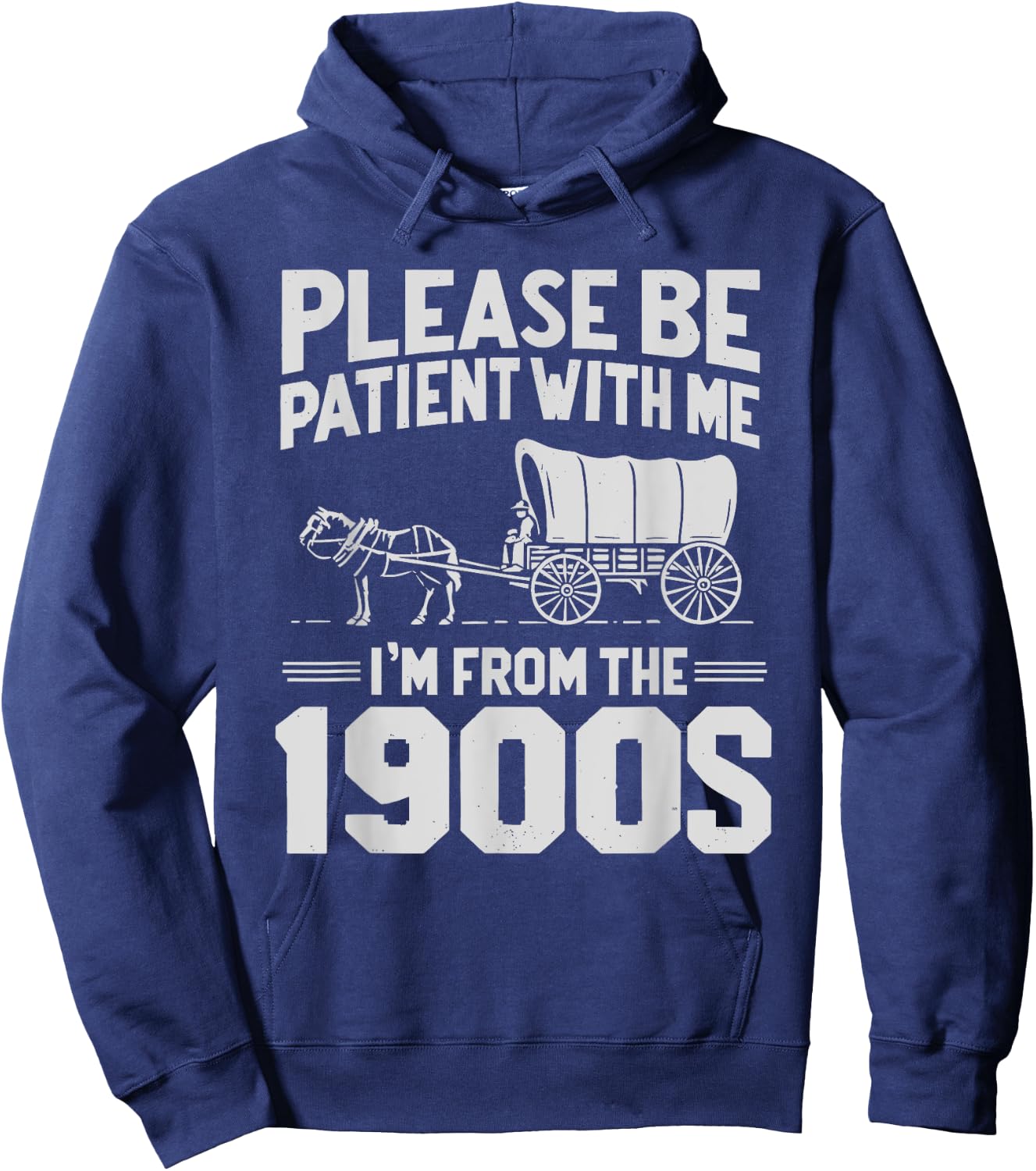 Please Be Patient I'm From the 1900s Funny Over the Hill Hoodie - Hoodie | Navy
