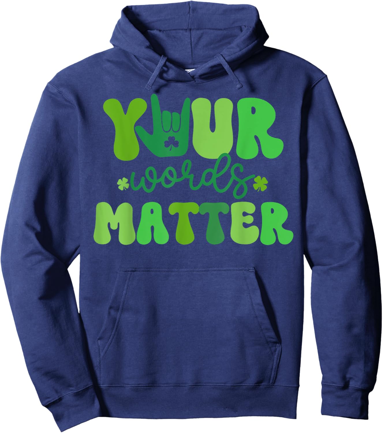 Your Words Matter SLP Speech Language Pathologist St Patrick Hoodie - Hoodie | Navy