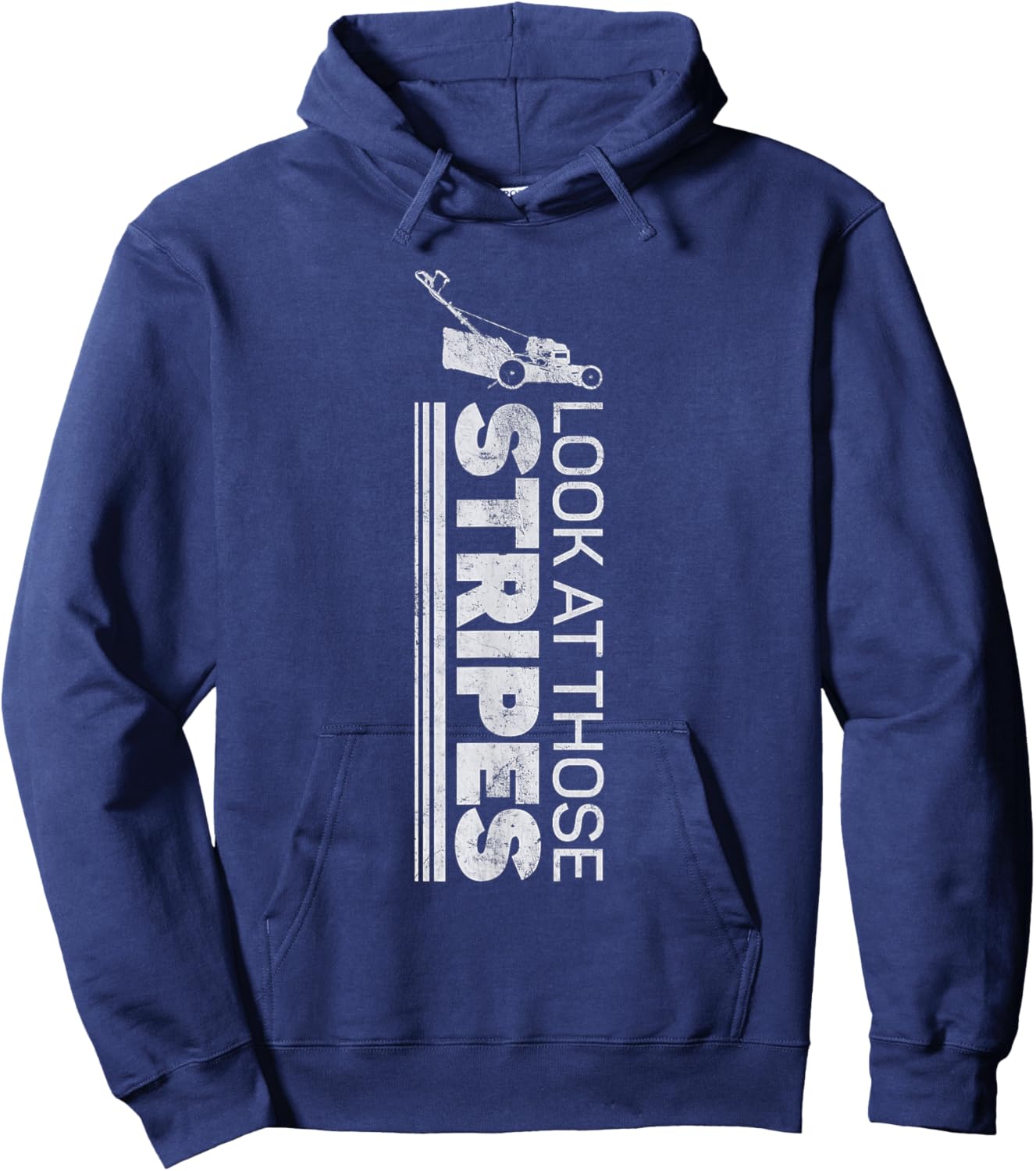 Look At Those Stripes - Lawn Mowing Funny Dad Lawn Mower Hoodie - Hoodie | Navy